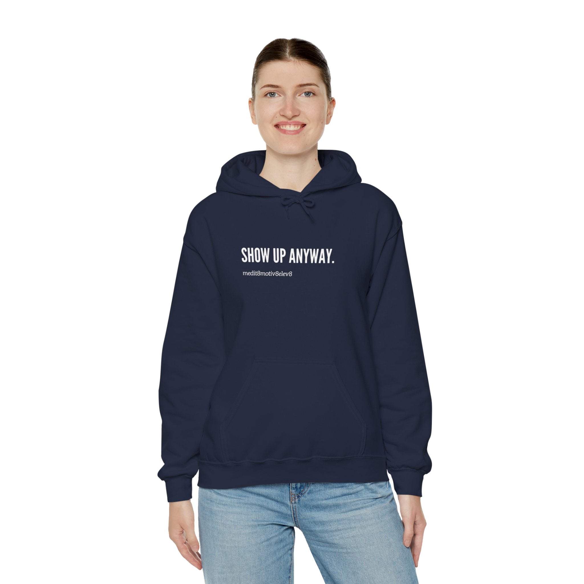 "show up" hoodie