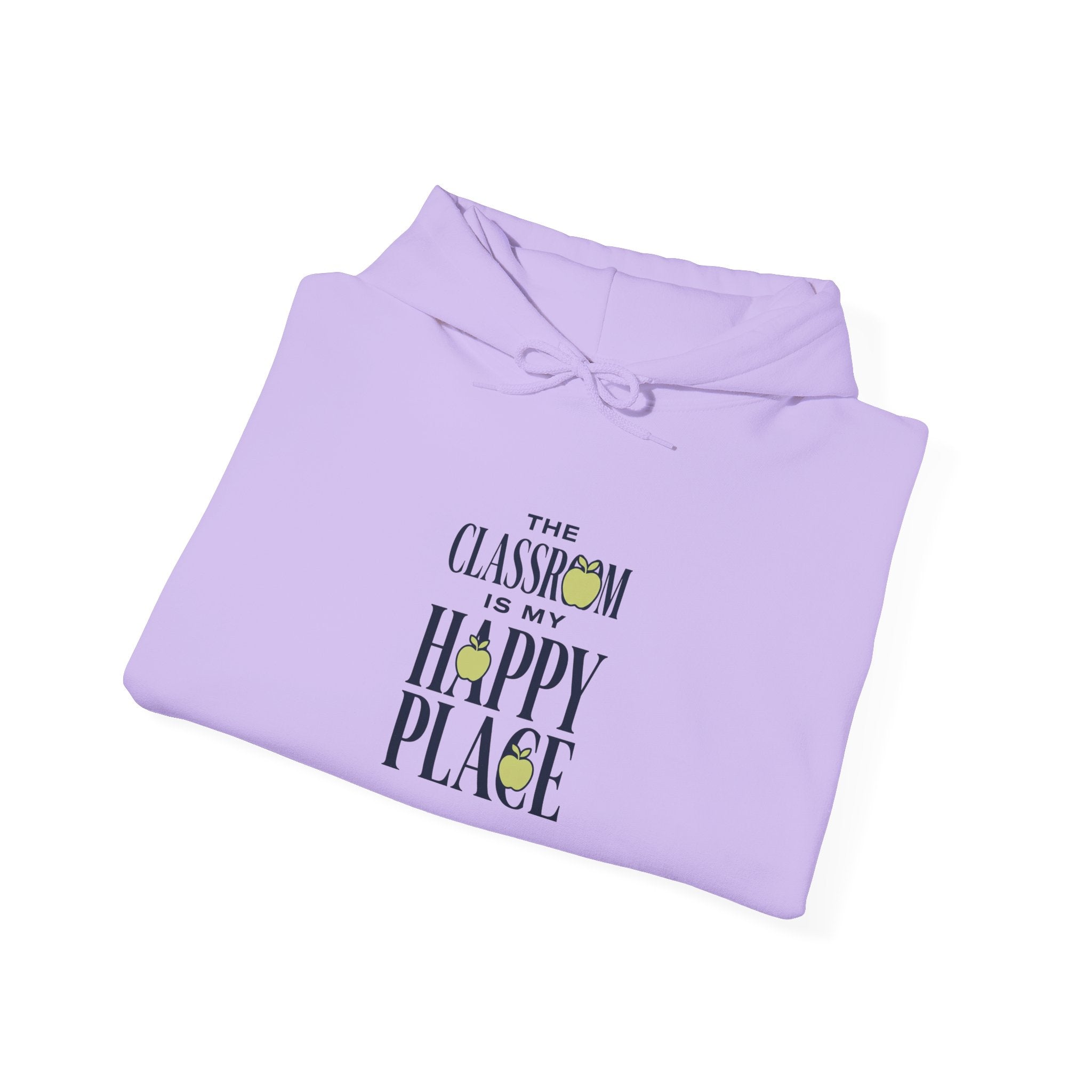 Hoodie — "The Classroom Is My Happy Place" Teacher Cozy Pullover
