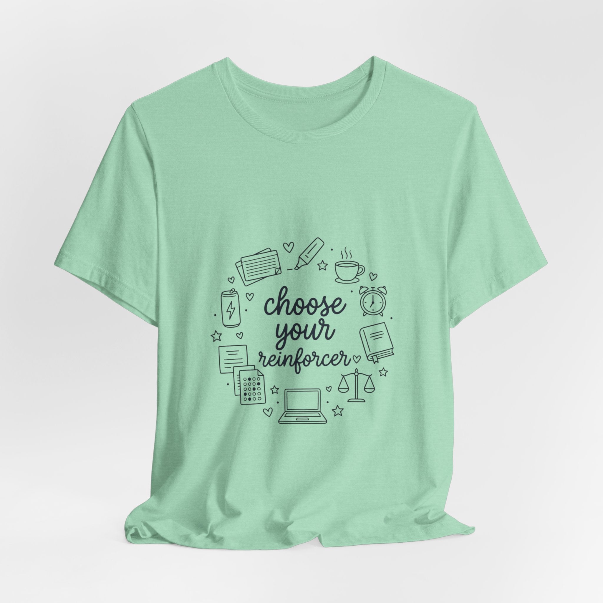 Teacher Humor T‑Shirt - "Choose Your Reinforcer" Classroom Reward Tee