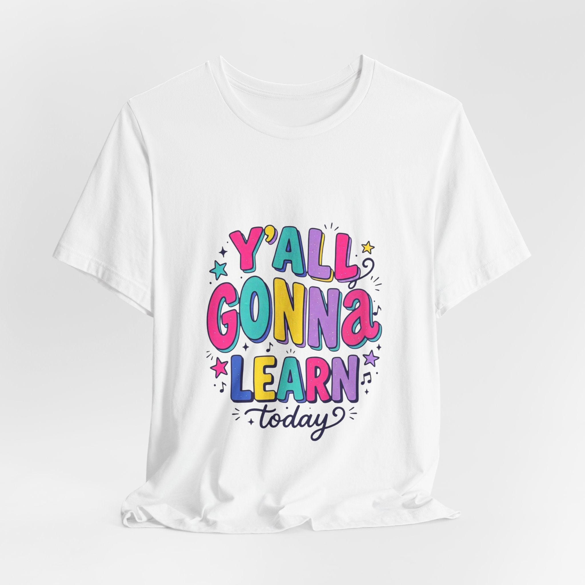 Y'all Gonna Learn Today Tee | Christian Rainbow Scripture Style