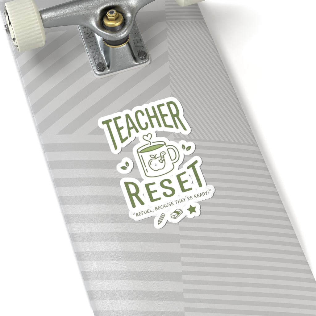 Teacher Reset Sticker — Coffee Mug Design, "Refuel, Because They're Ready!"