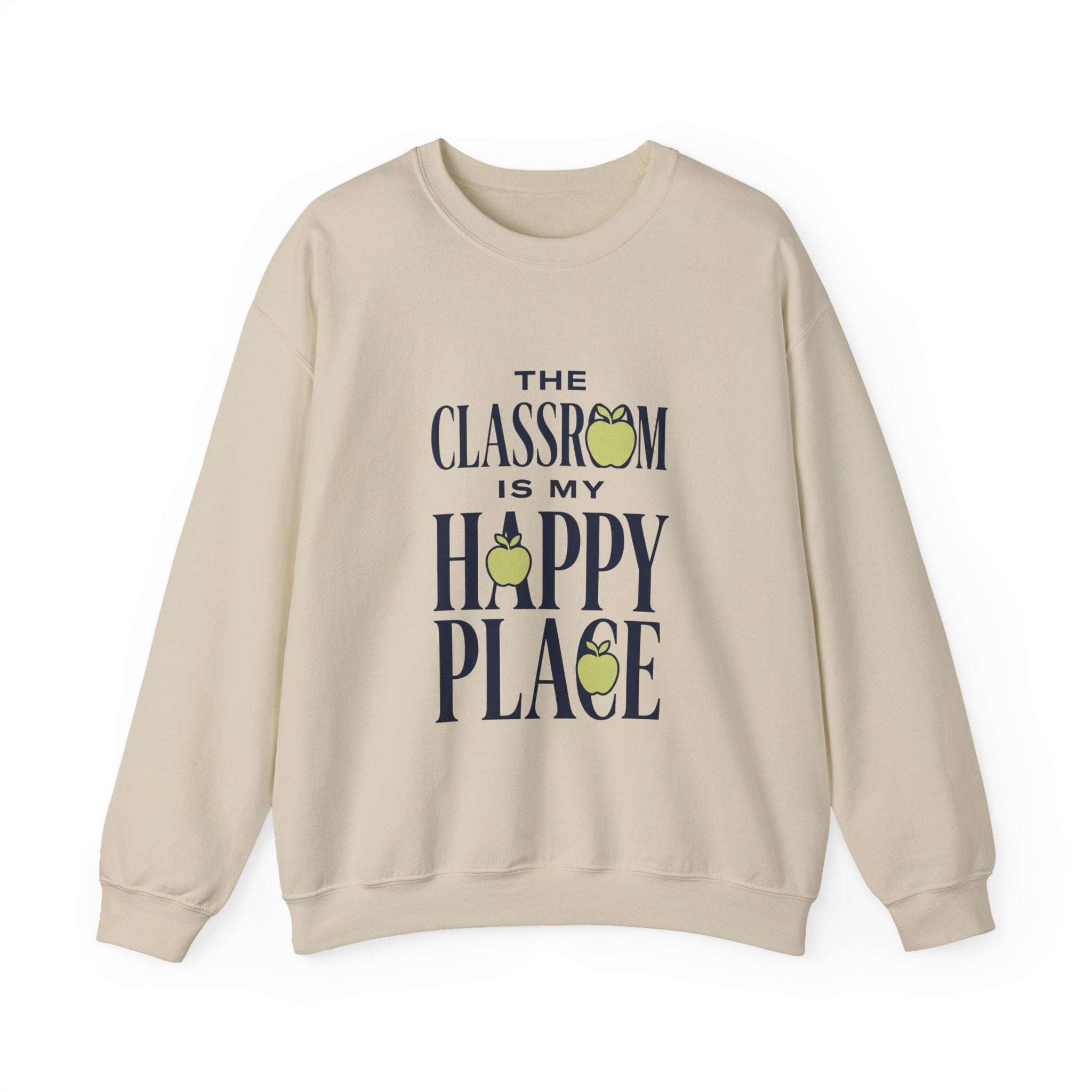 Sweatshirt — "The Classroom Is My Happy Place" Teacher Crewneck