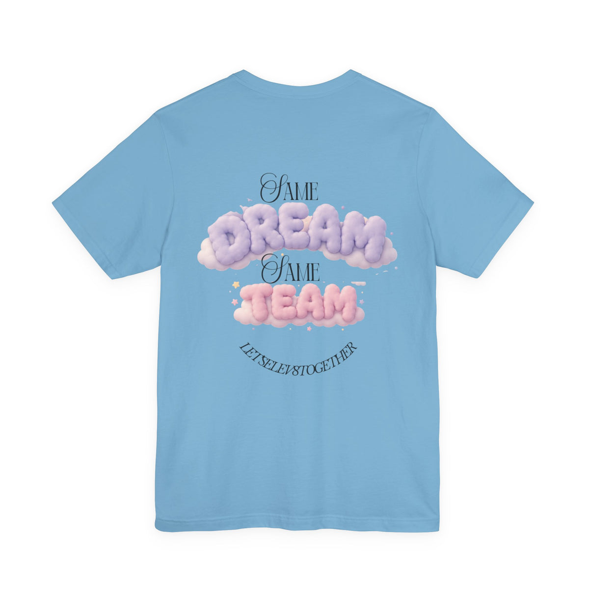 Dream Team T-Shirt — 'Same Dream Same Team' Cloud Graphic Tee