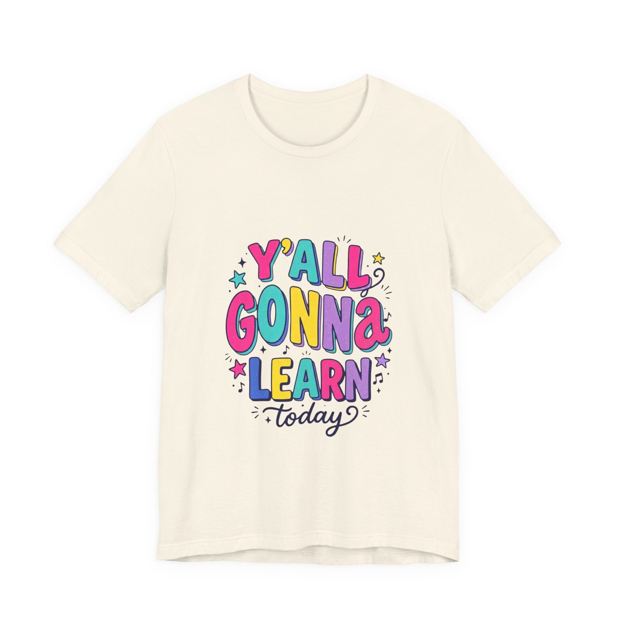 Y'all Gonna Learn Today Tee | Christian Rainbow Scripture Style
