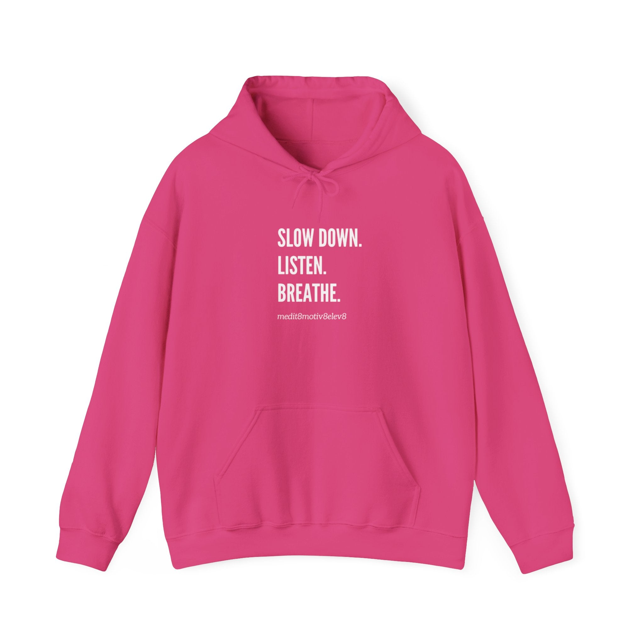 "slow down listen breathe" hoodie