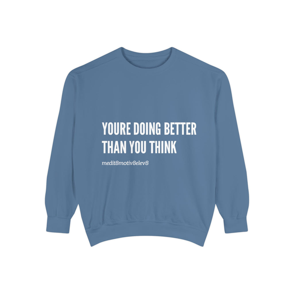 "youre doing better than you think" crew neck sweatshirt