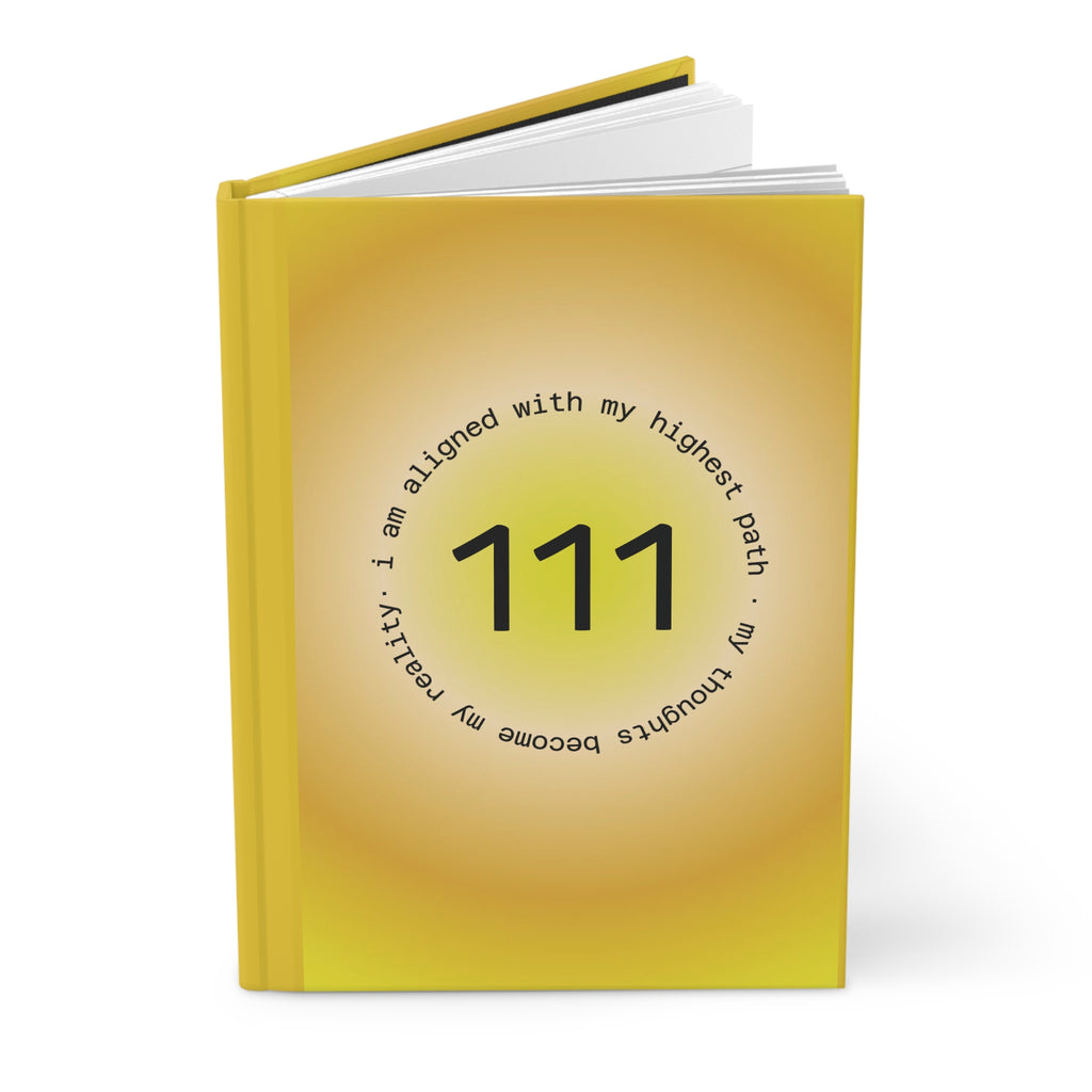 Hardcover Journal — "111" Manifestation Notebook: Aligned with My Highest Path