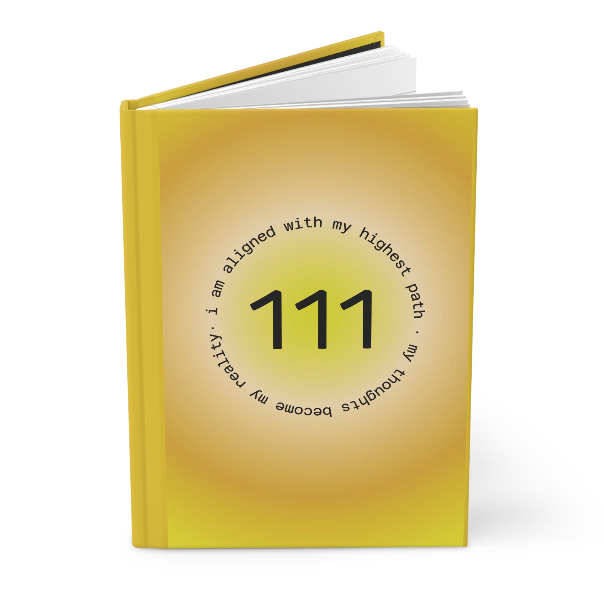 Hardcover Journal — "111" Manifestation Notebook: Aligned with My Highest Path