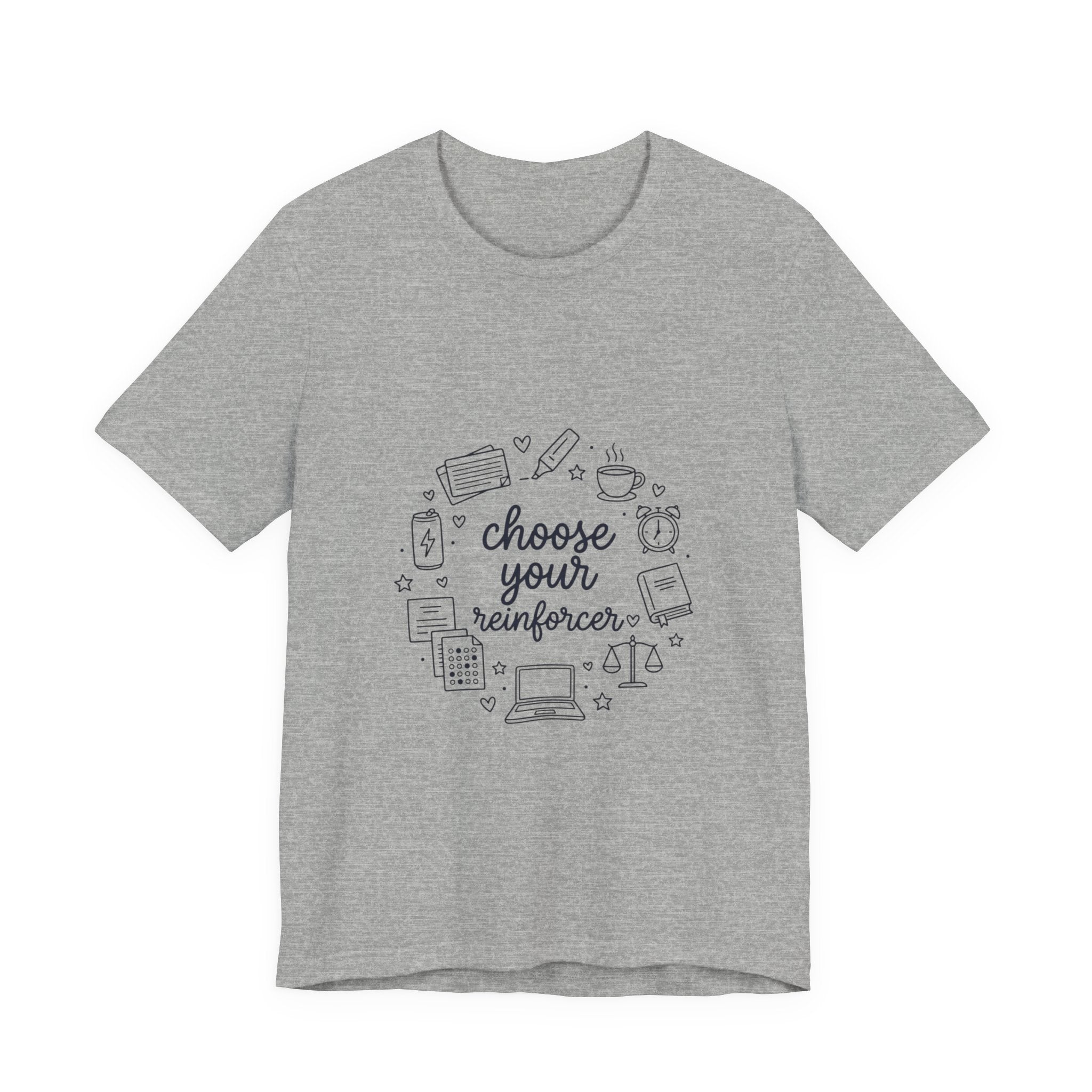 Teacher Humor T‑Shirt - "Choose Your Reinforcer" Classroom Reward Tee