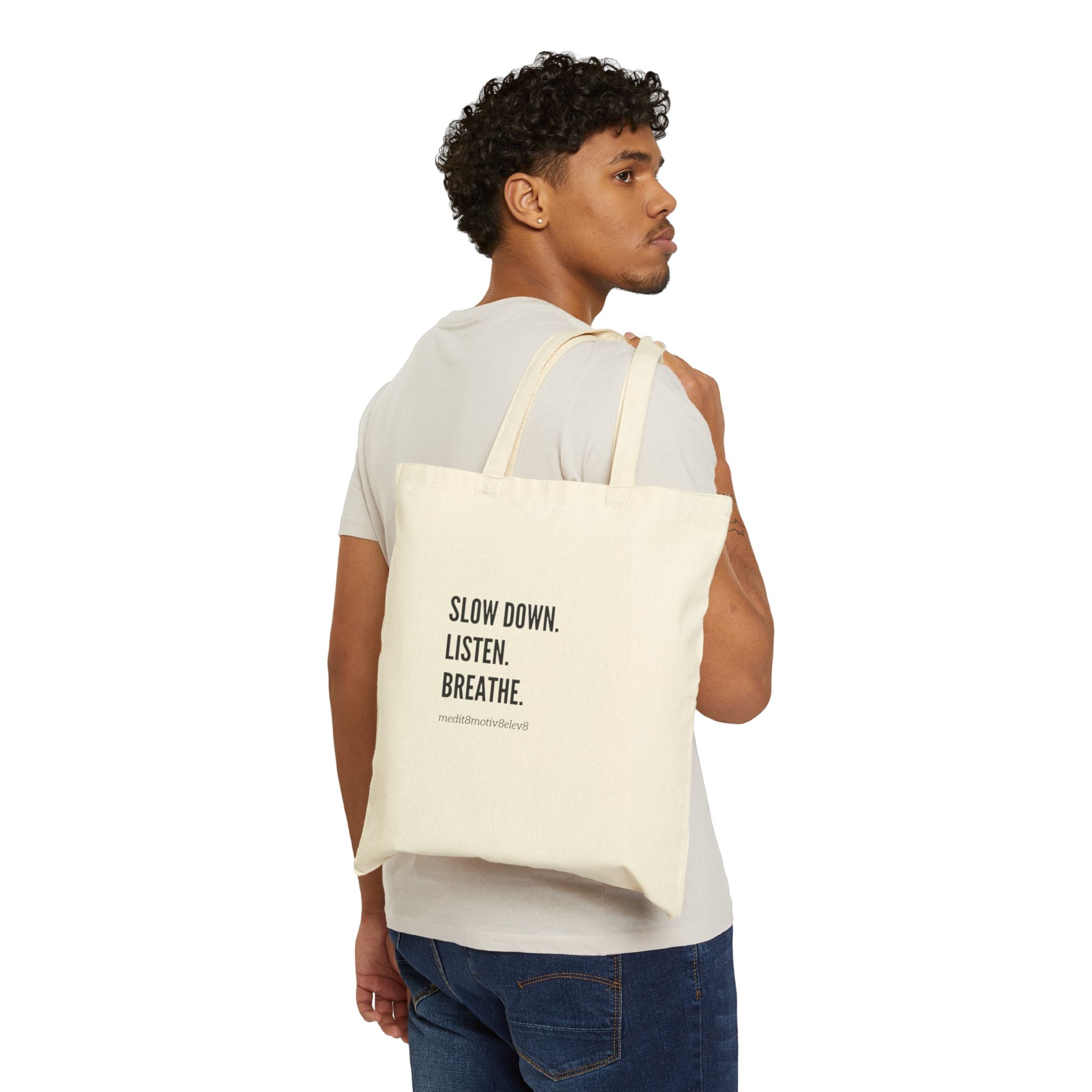 "slow down. listen. breathe." Cotton Canvas Tote Bag
