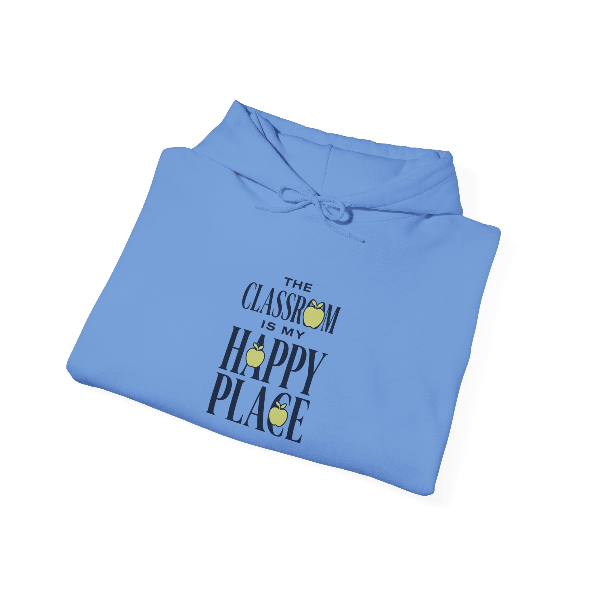 Hoodie — "The Classroom Is My Happy Place" Teacher Cozy Pullover