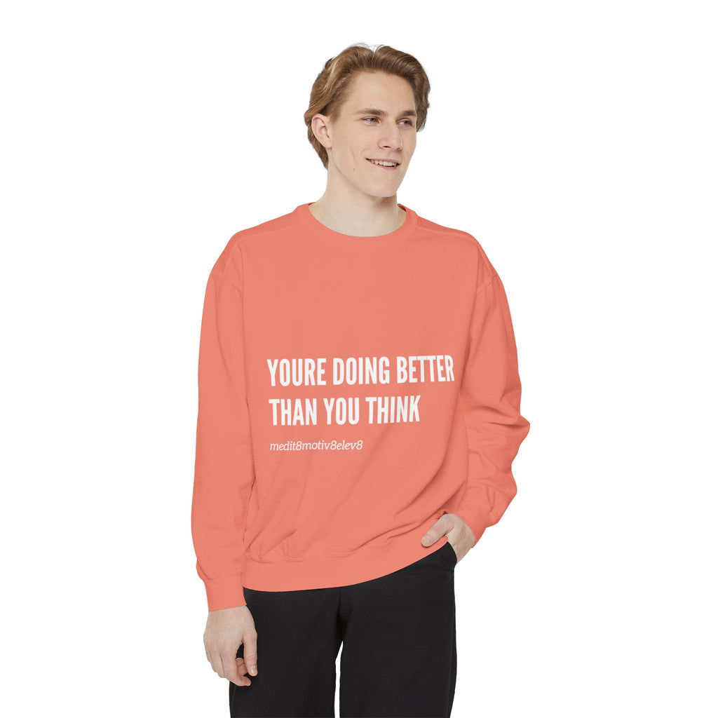 "youre doing better than you think" crew neck sweatshirt