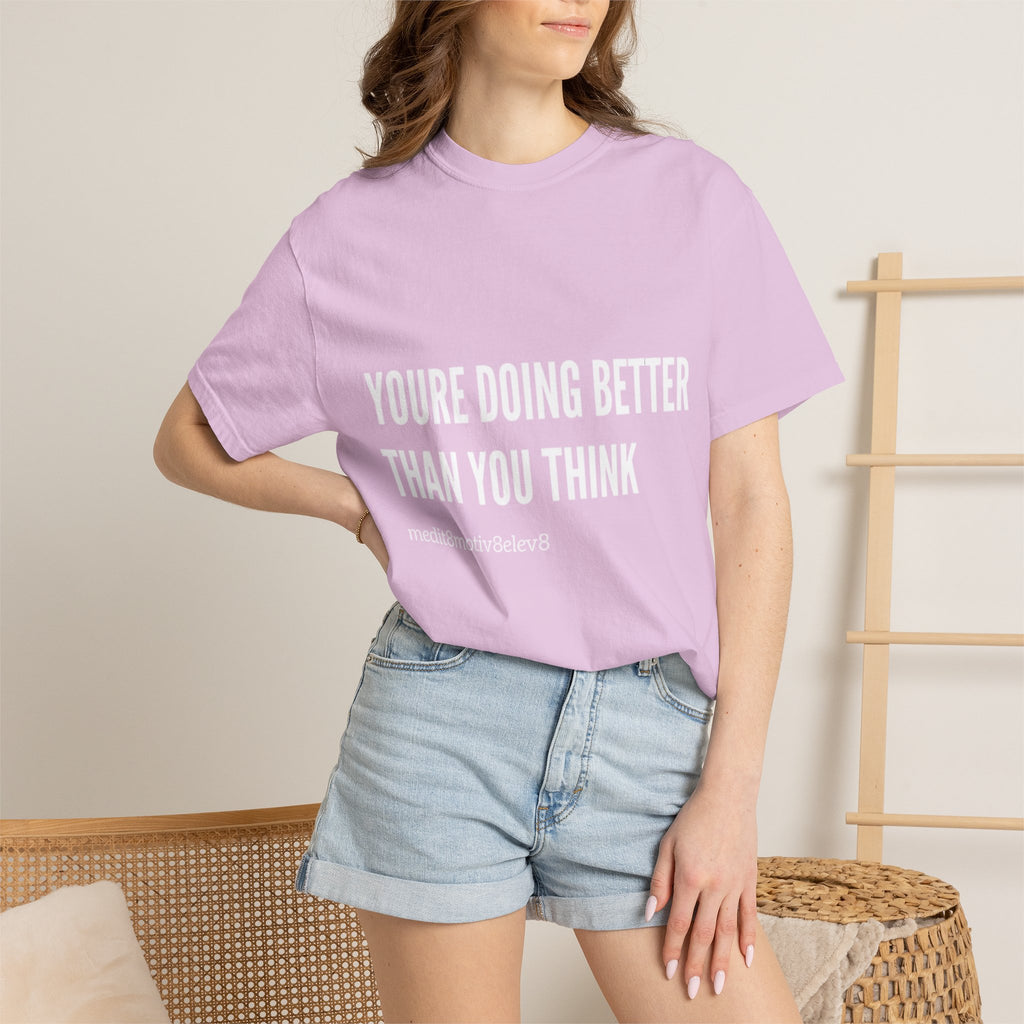 "youre doing better than you think" Comfort Colors