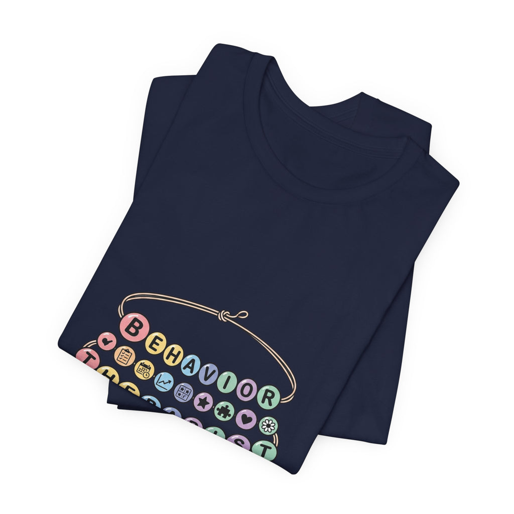 Behavior Therapist Tee | School Staff Appreciation, Support Staff Shirt
