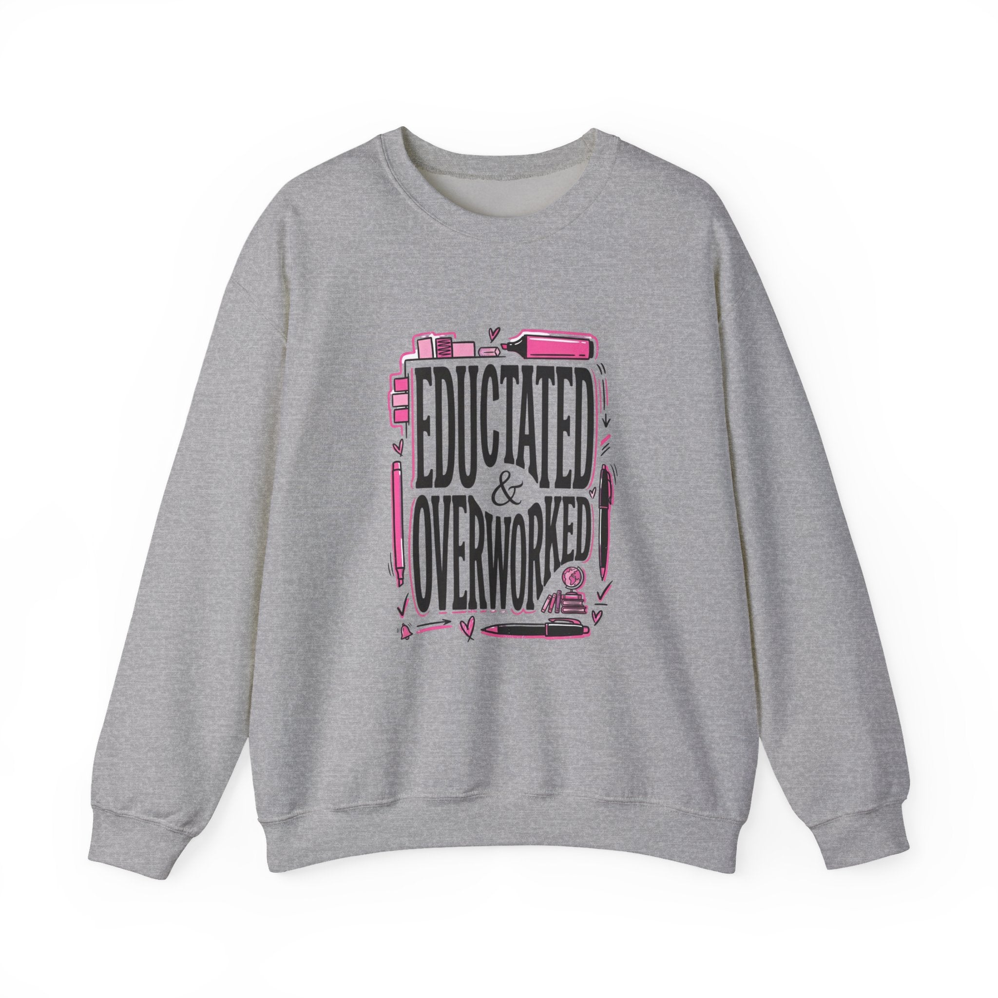 Educated & Overworked Sweatshirt — Funny Grad Teacher Student Crewneck