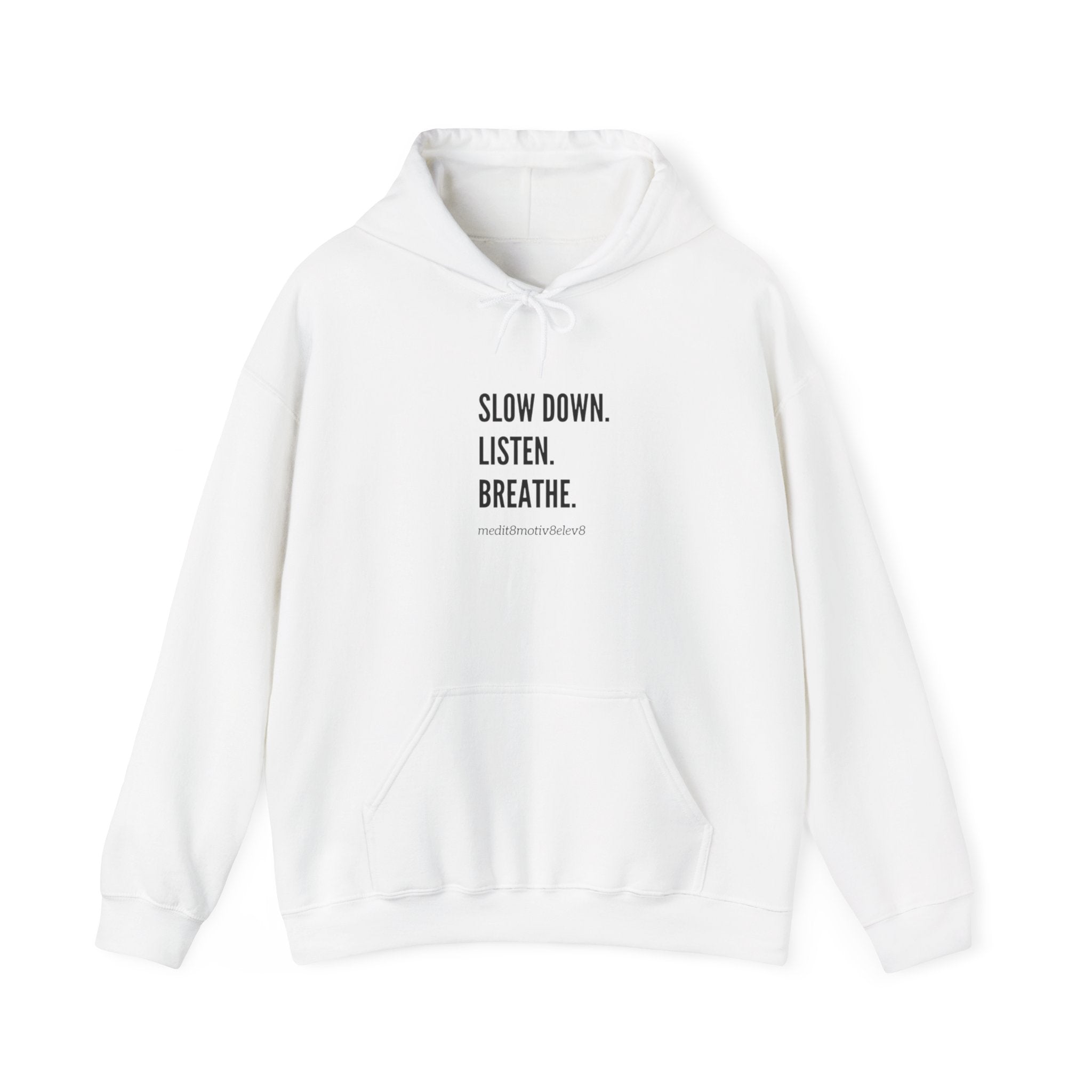 "slow down listen breathe" hoodie