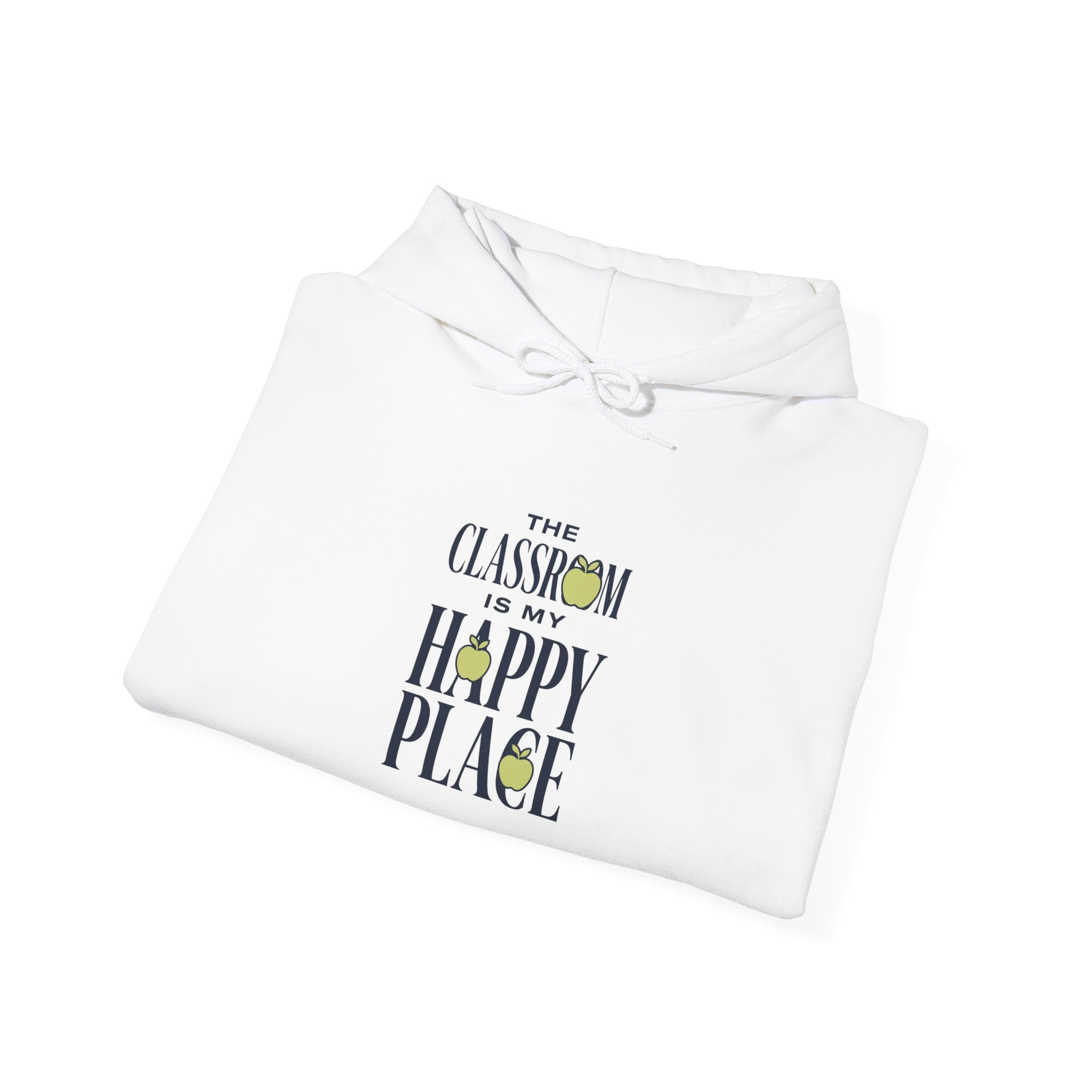 Hoodie — "The Classroom Is My Happy Place" Teacher Cozy Pullover