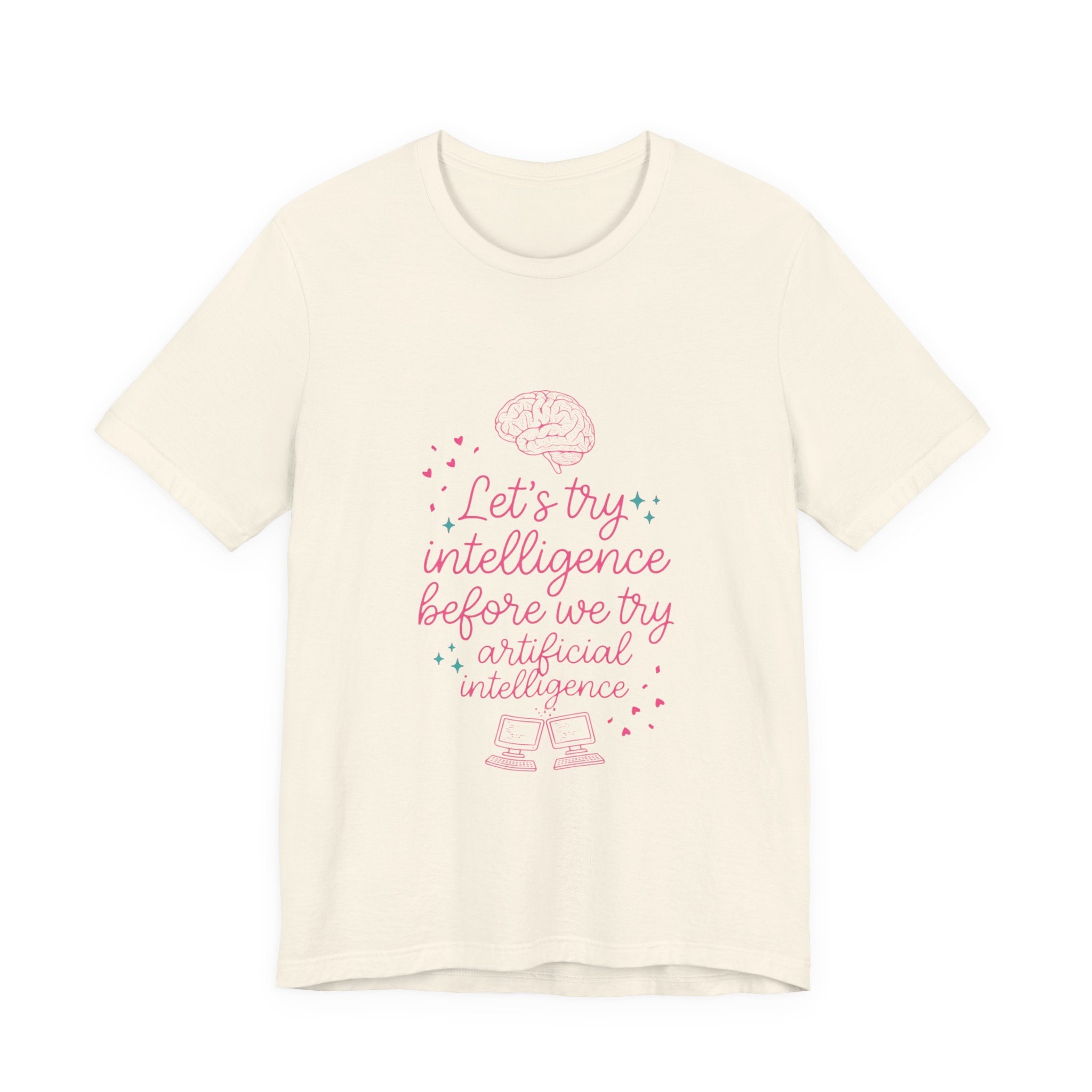 Brainy try intelligence Unisex Jersey Short Sleeve Tee