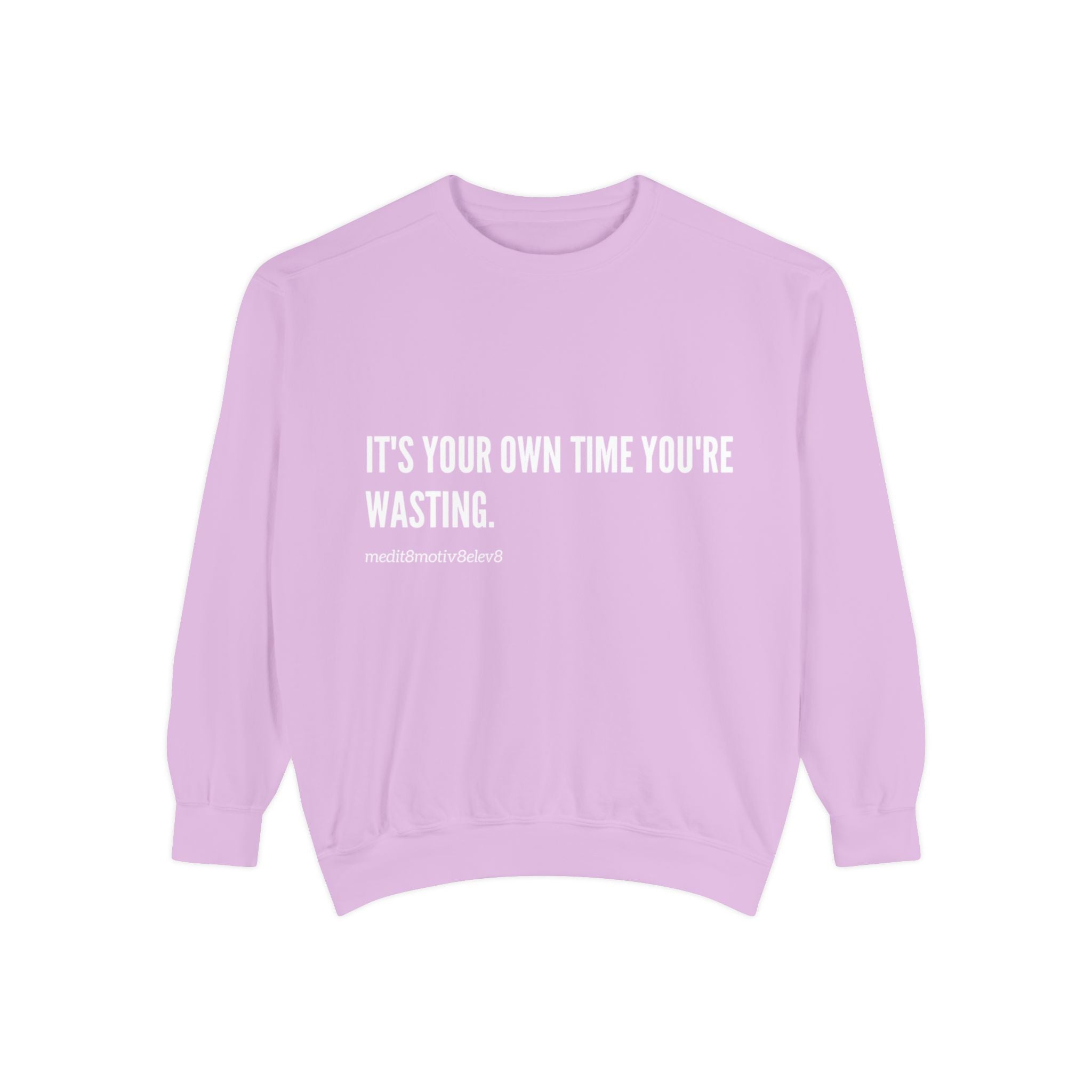"your time" crew neck sweatshirt