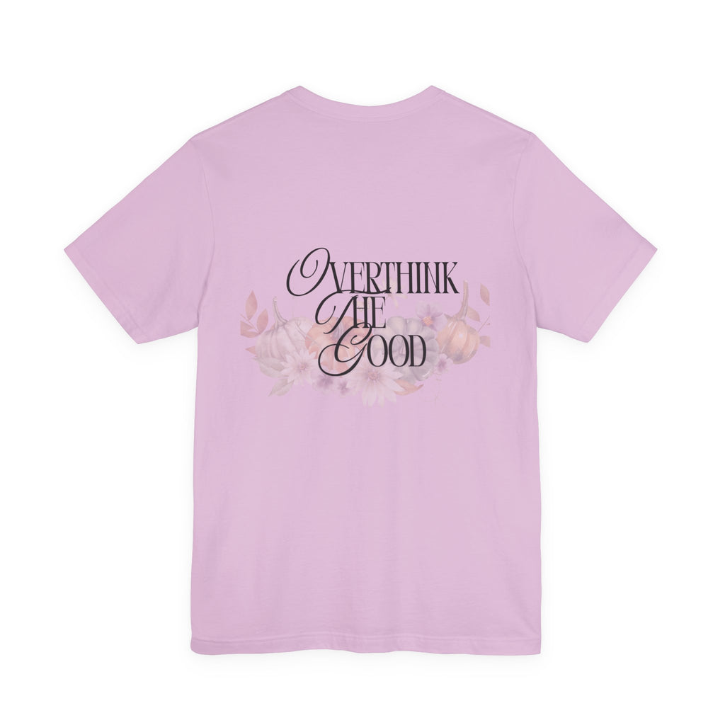 Overthink the Good Pumpkin Floral Tee