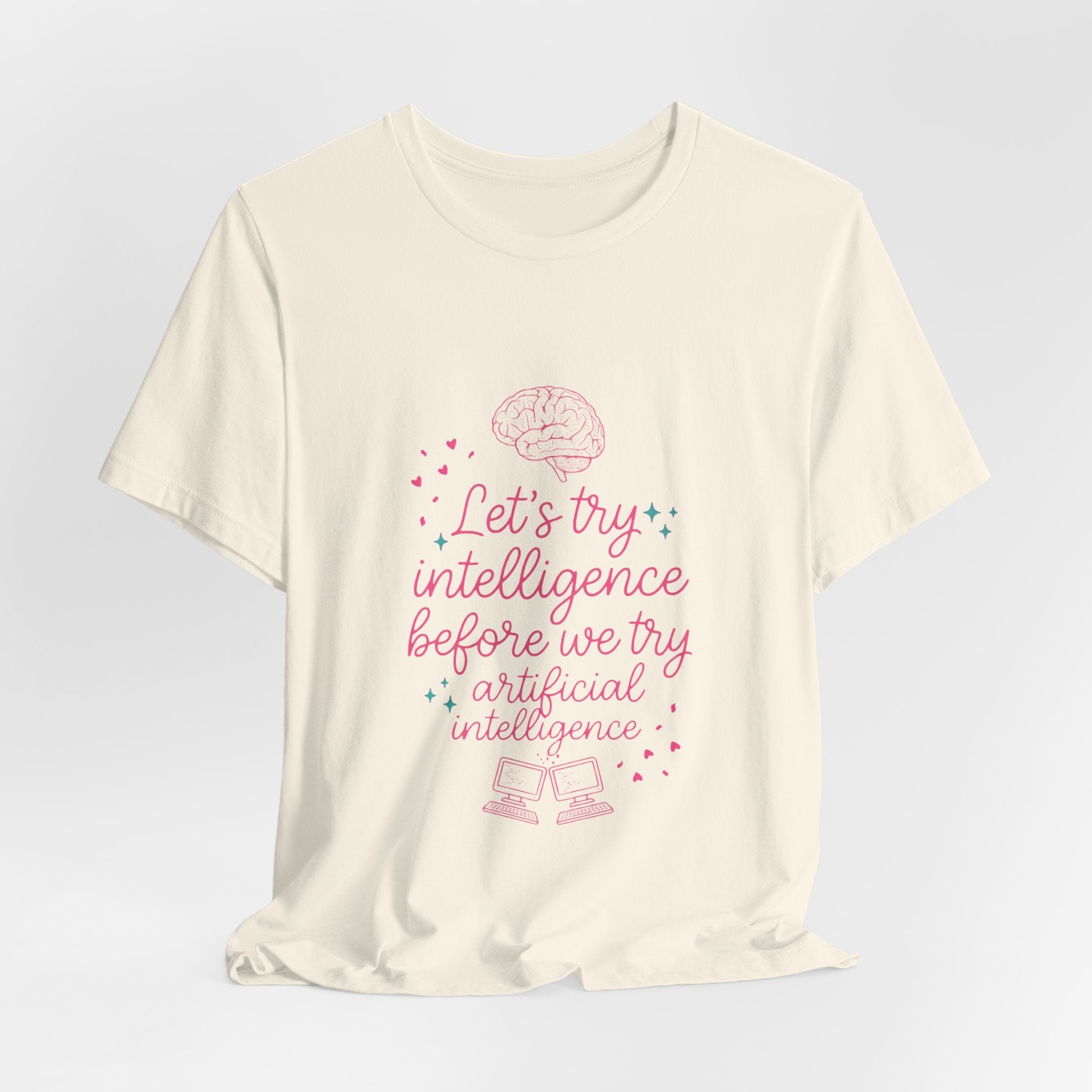 Brainy try intelligence Unisex Jersey Short Sleeve Tee