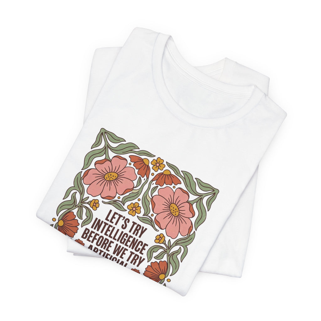 Flower try intelligence Unisex Jersey Short Sleeve Tee