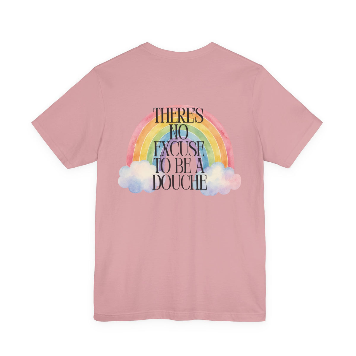 Rainbow Graphic Tee — “There’s No Excuse to Be a Douche” Casual Statement T-Shirt