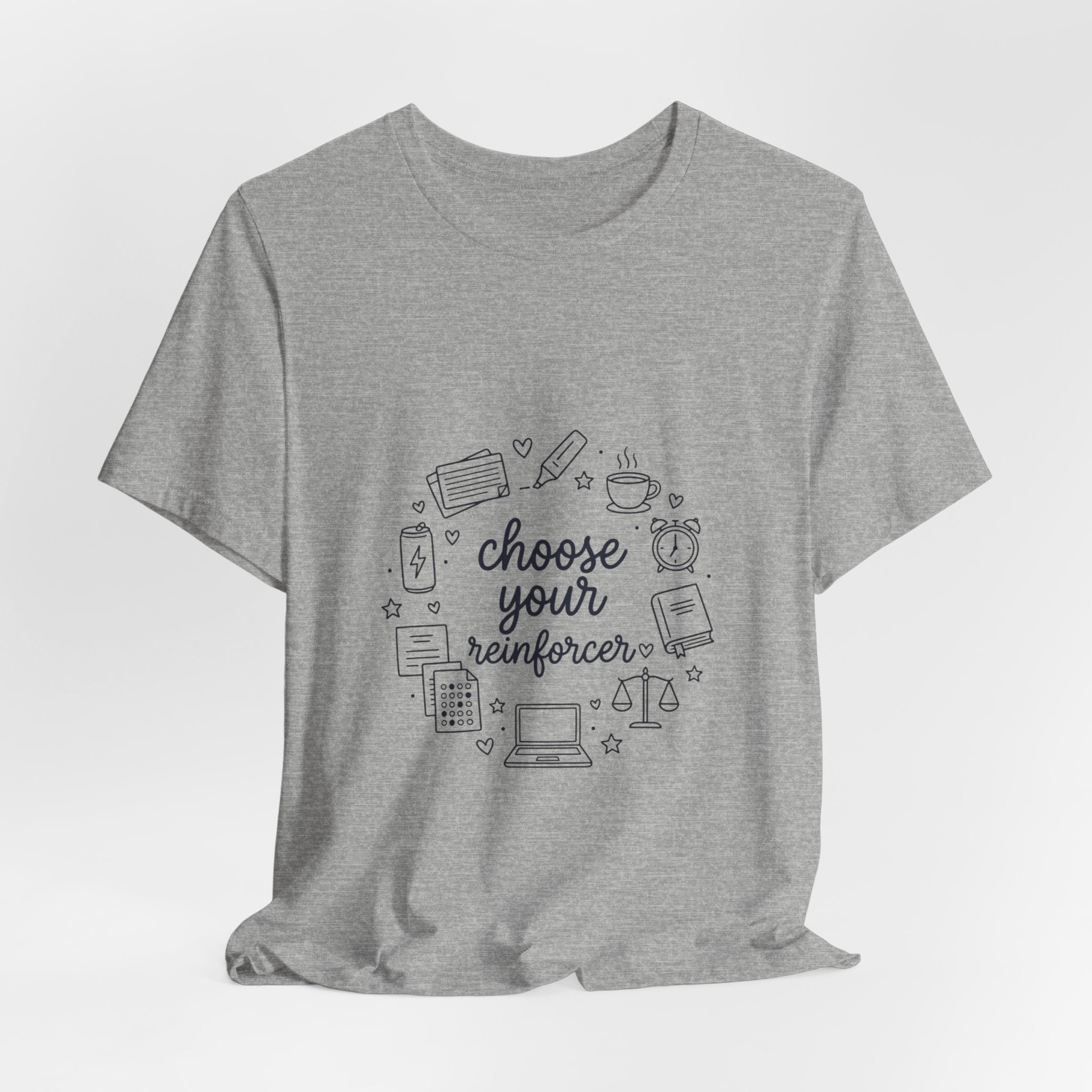 Teacher Humor T‑Shirt - "Choose Your Reinforcer" Classroom Reward Tee