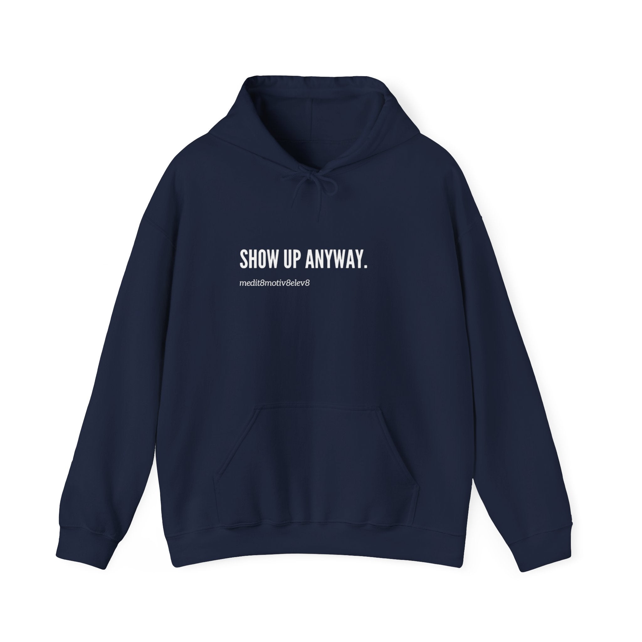 "show up" hoodie
