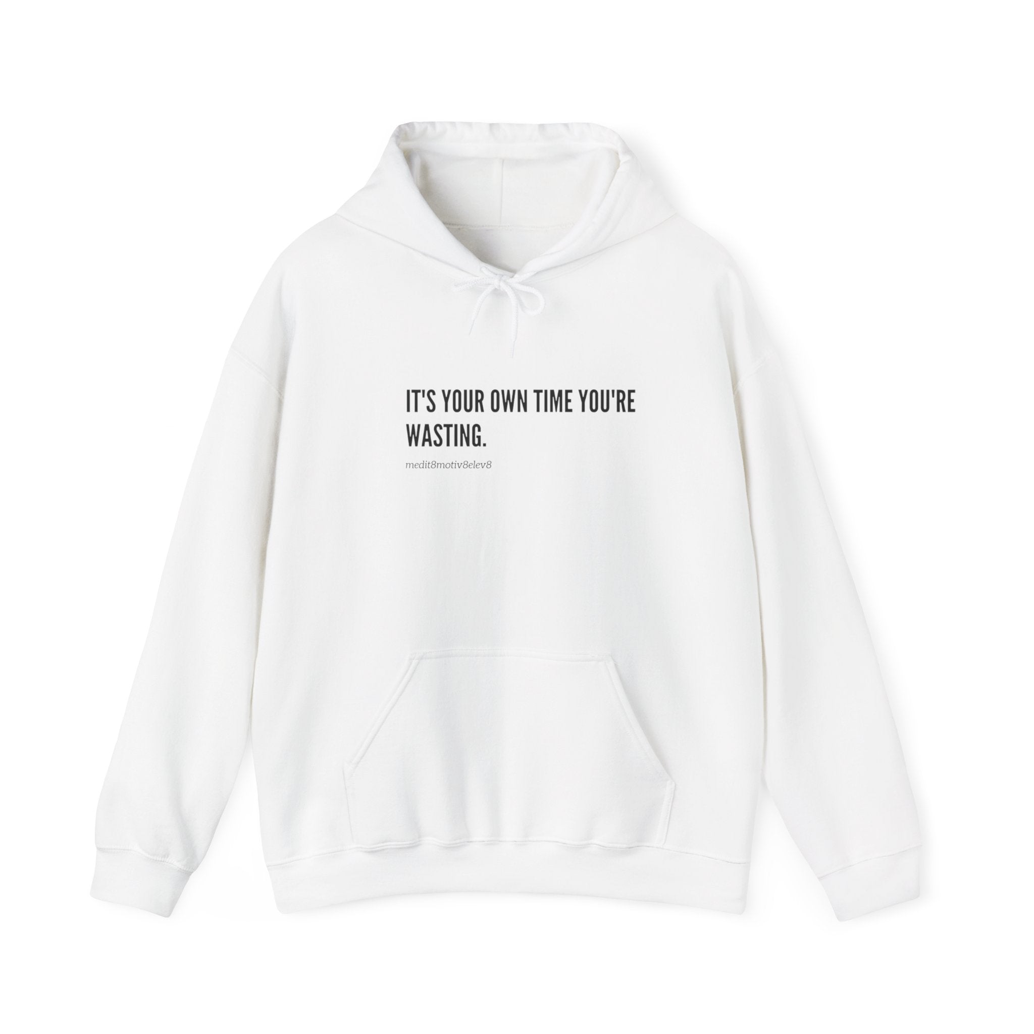 "your time" hoodie