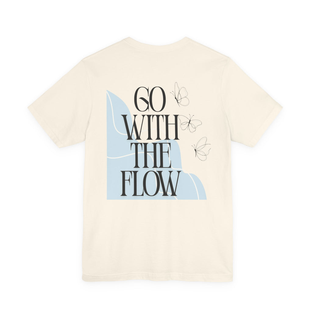 Go With The Flow Tee — Inspirational Graphic T‑Shirt