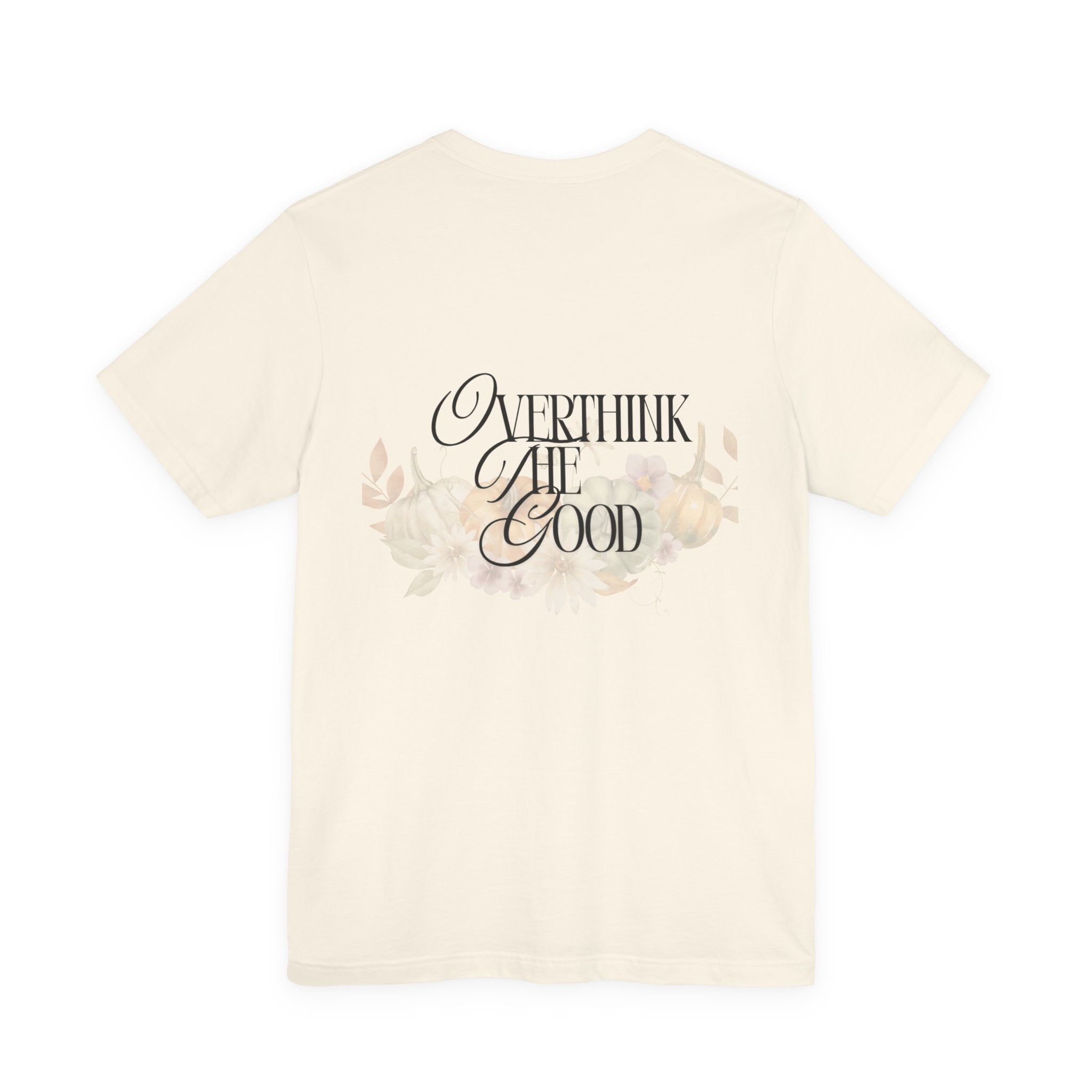 Overthink the Good Pumpkin Floral Tee