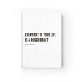 Inspirational Journal — “Every Day of Your Life Is a Rough Draft” Hardcover