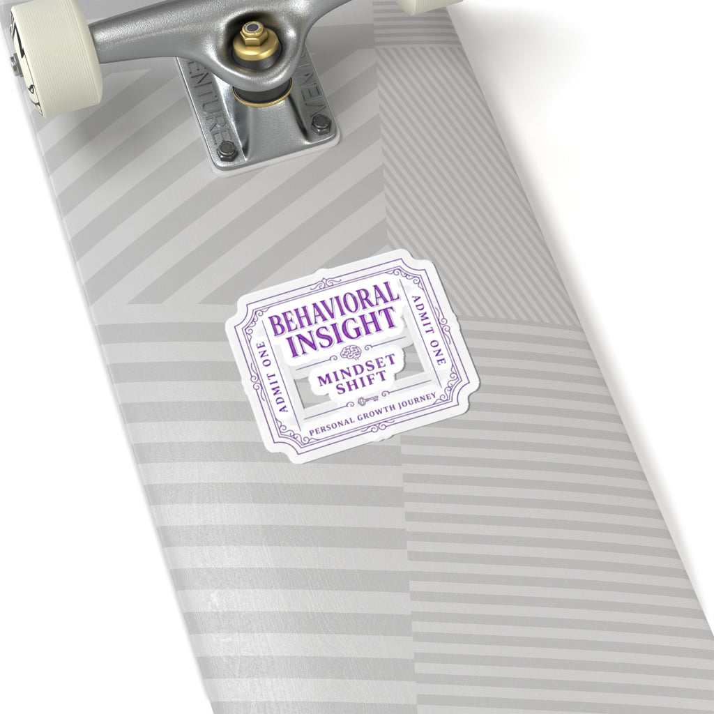 Behavioral Insight Ticket Sticker — "Mindset Shift" Motivational Kiss-Cut Sticker