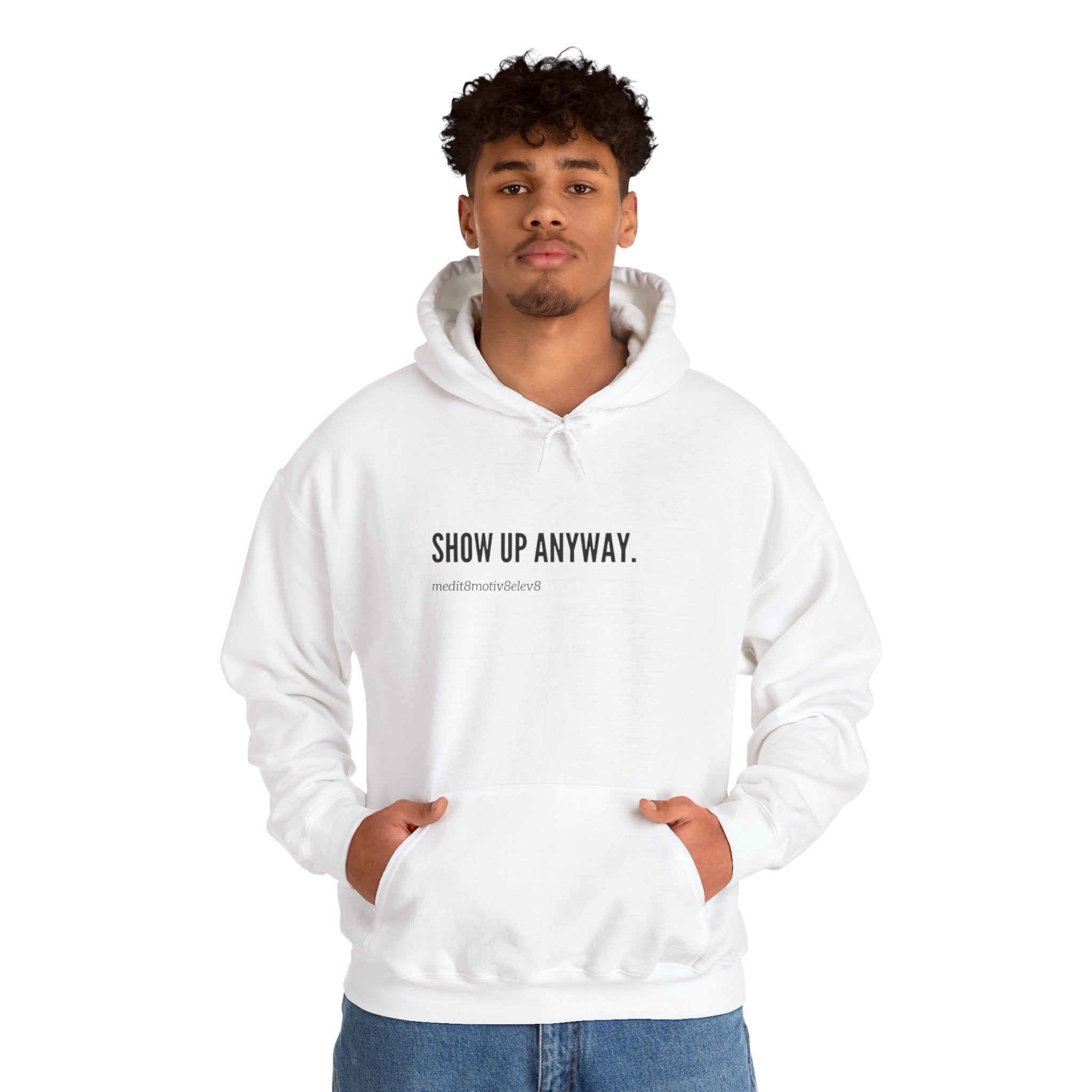 "show up" hoodie
