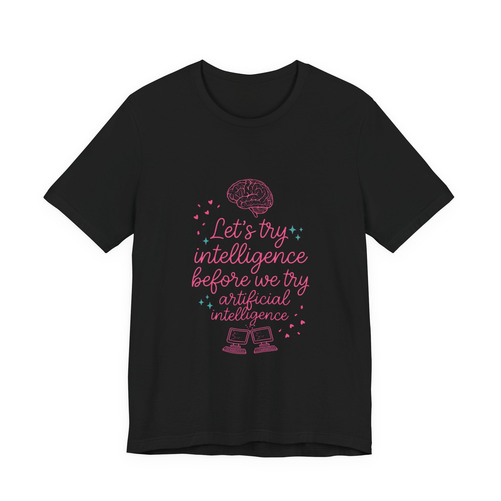 Brainy try intelligence Unisex Jersey Short Sleeve Tee