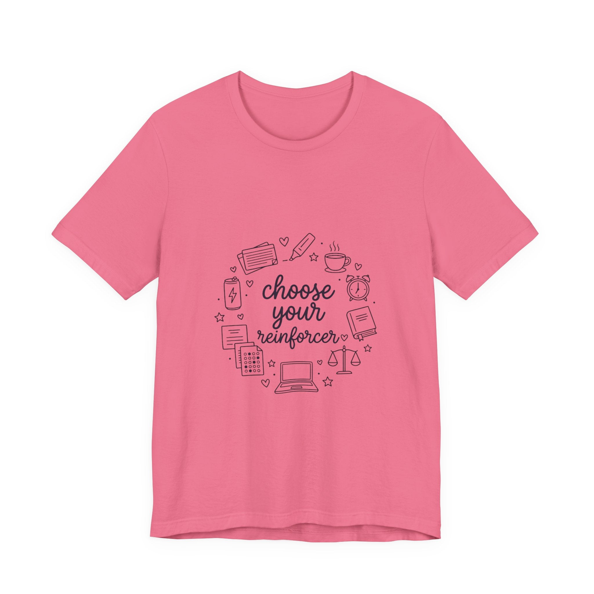 Teacher Humor T‑Shirt - "Choose Your Reinforcer" Classroom Reward Tee