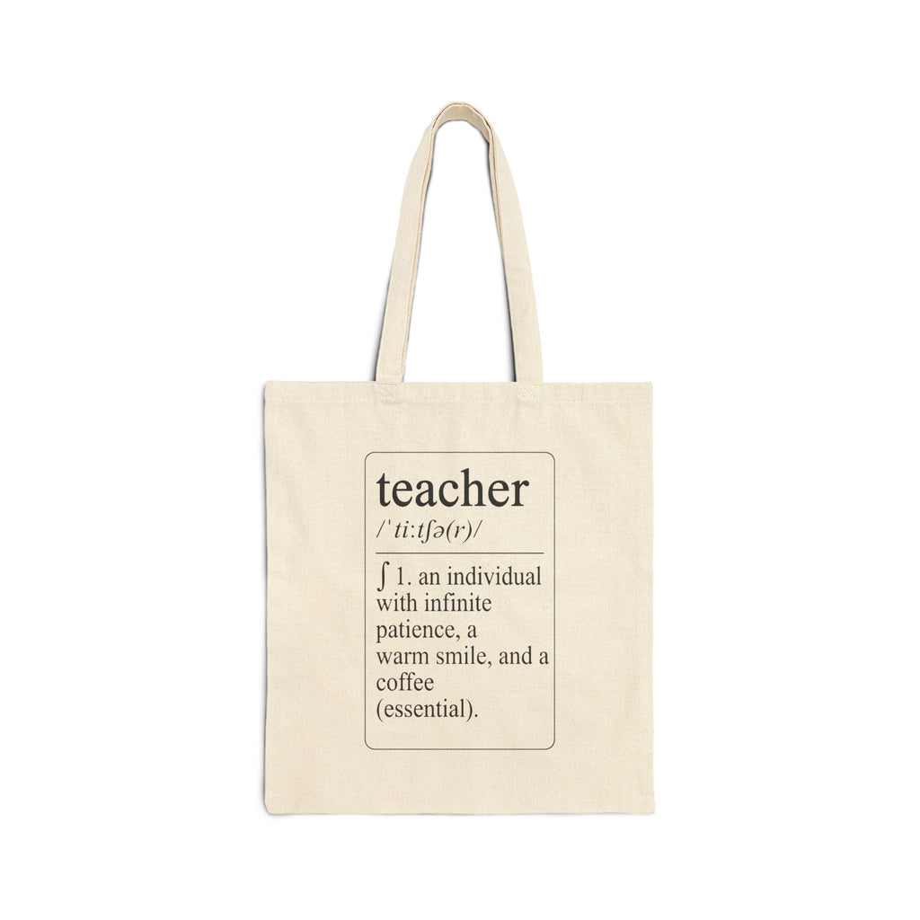Teacher Definition Canvas Tote Bag – Teacher Gift Tote with 'teacher (n.) an individual with infinite patience...' Design