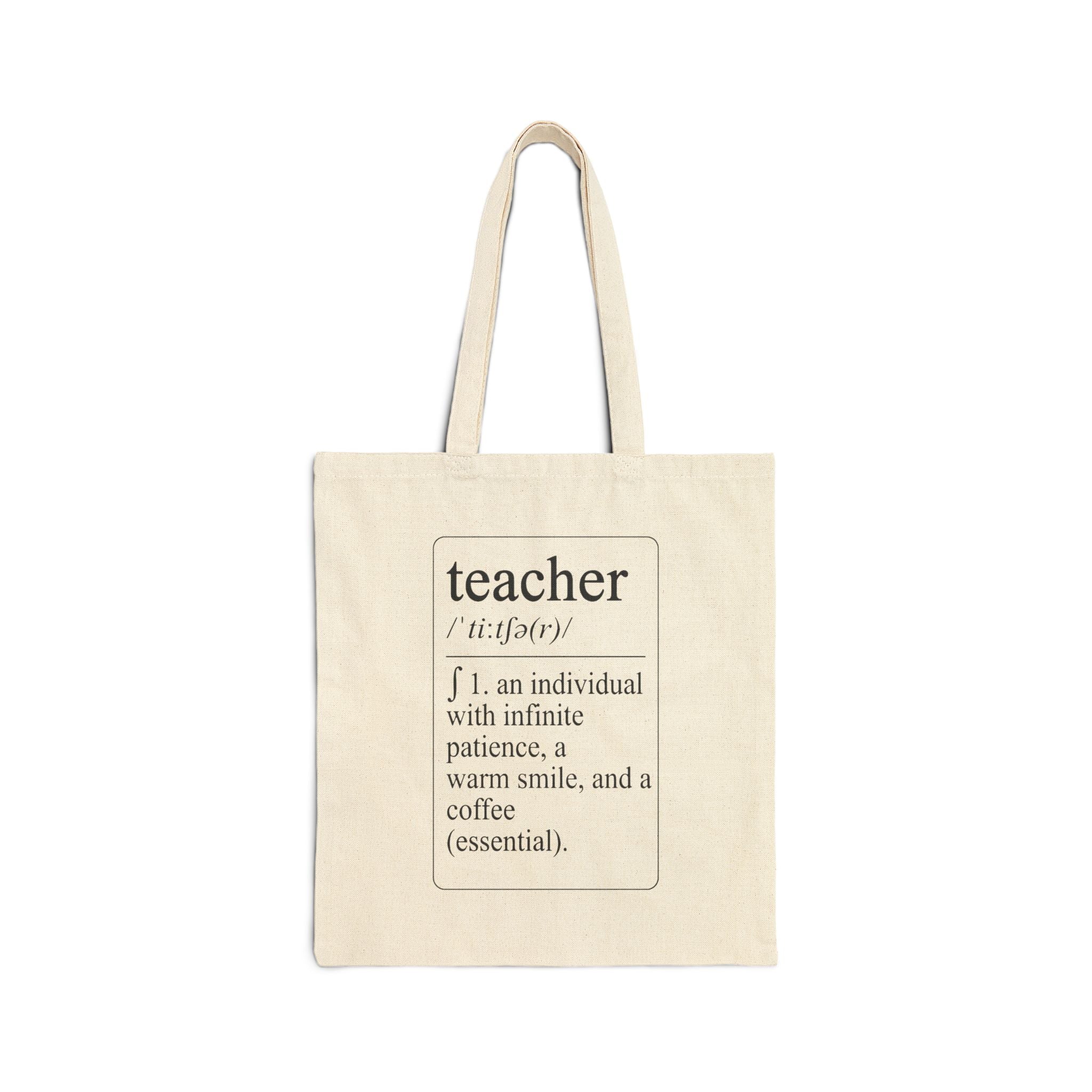 Teacher Definition Canvas Tote Bag – Teacher Gift Tote with 'teacher (n.) an individual with infinite patience...' Design