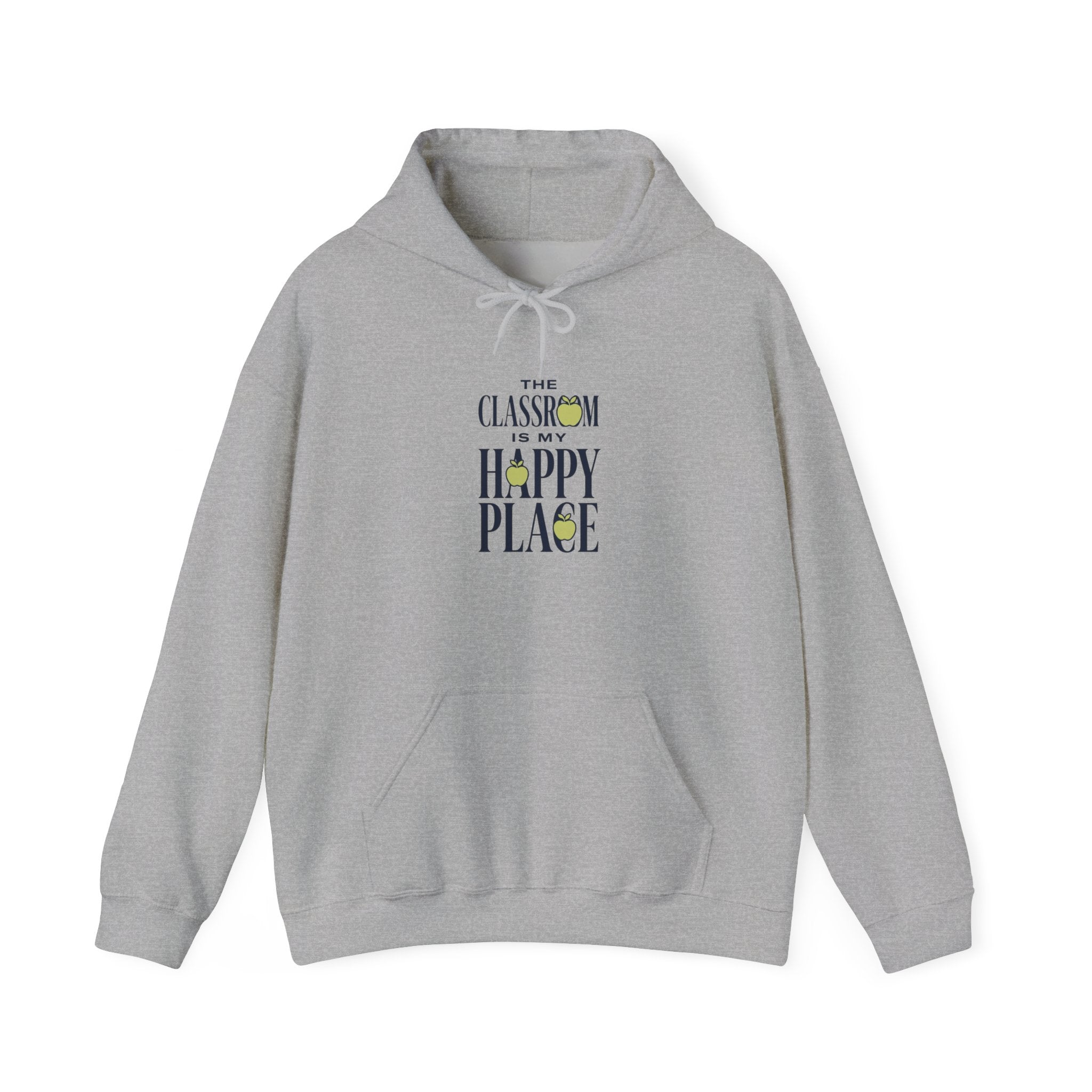 Hoodie — "The Classroom Is My Happy Place" Teacher Cozy Pullover