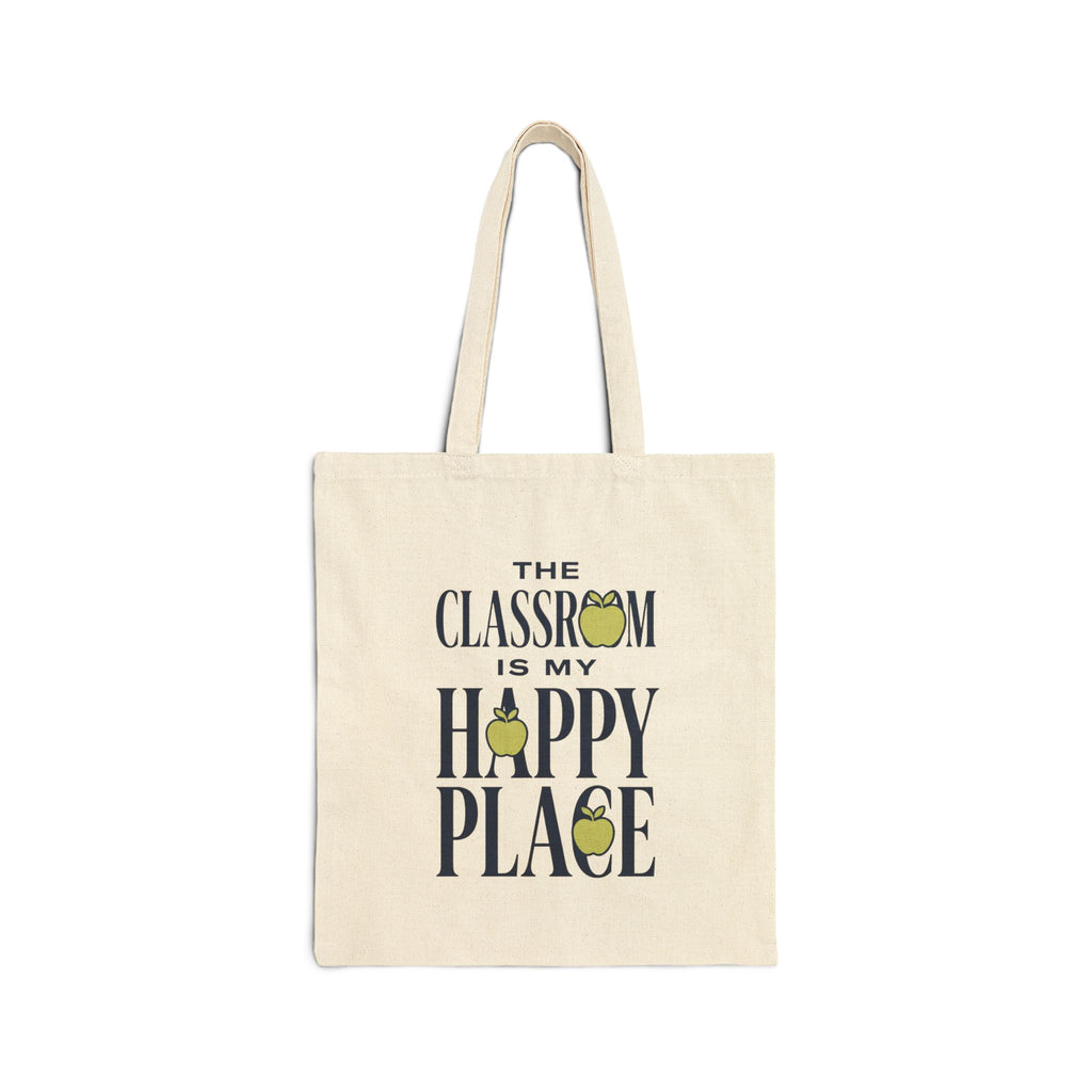 Teacher Tote Bag — "The Classroom Is My Happy Place" Canvas Grocery & Book Bag