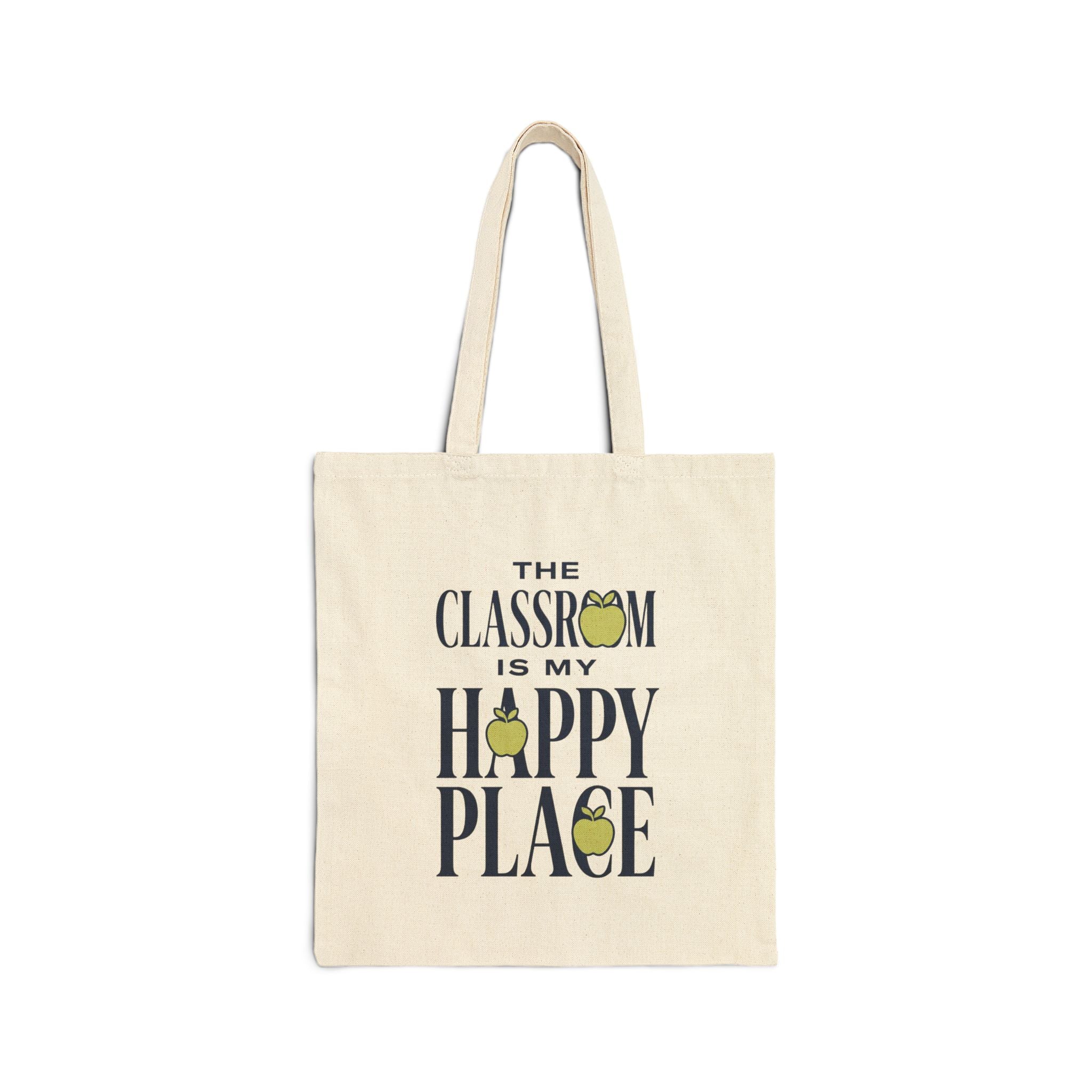 Teacher Tote Bag — "The Classroom Is My Happy Place" Canvas Grocery & Book Bag