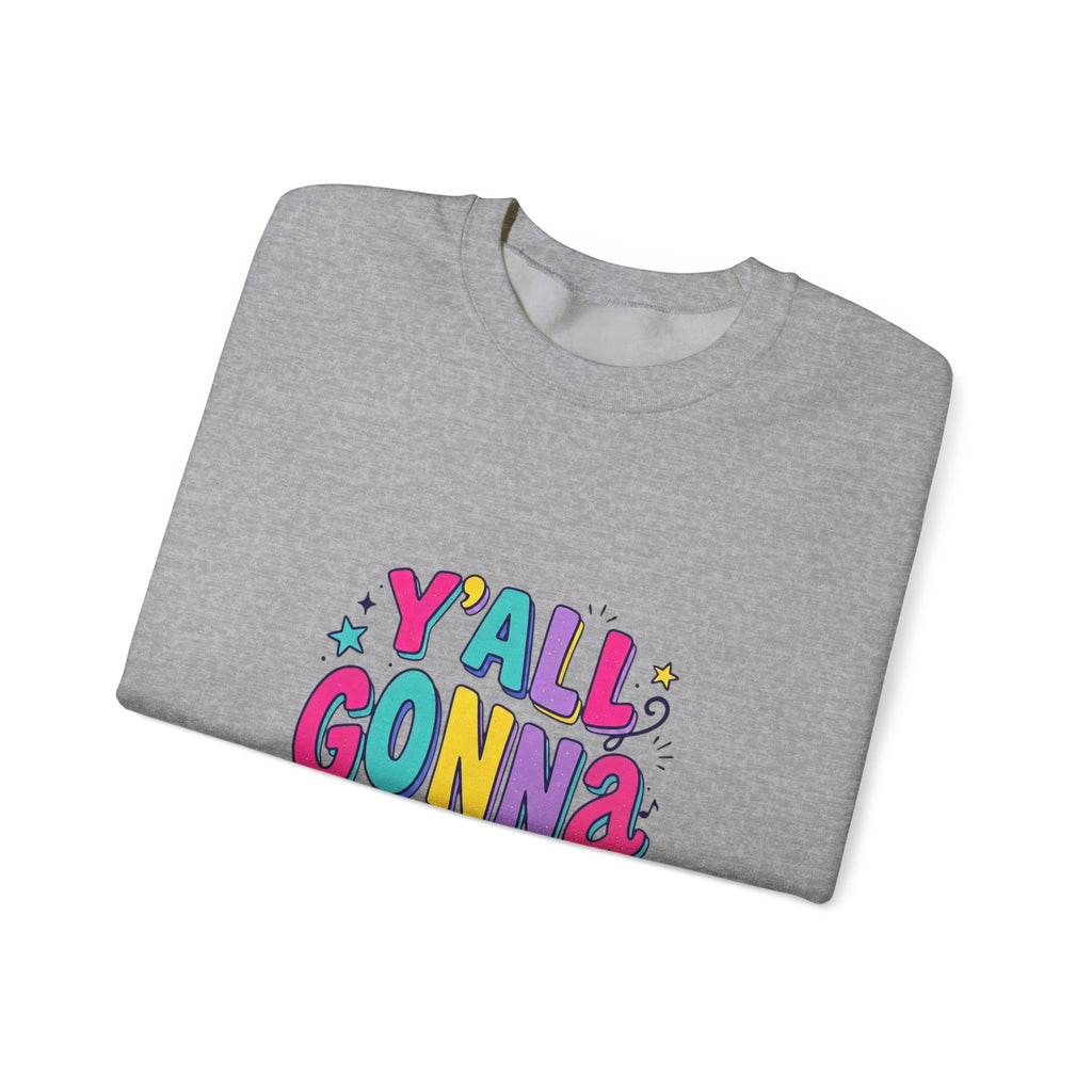 Y'all Gonna Learn Today sweatshirt | Colorful Christian faith graphic