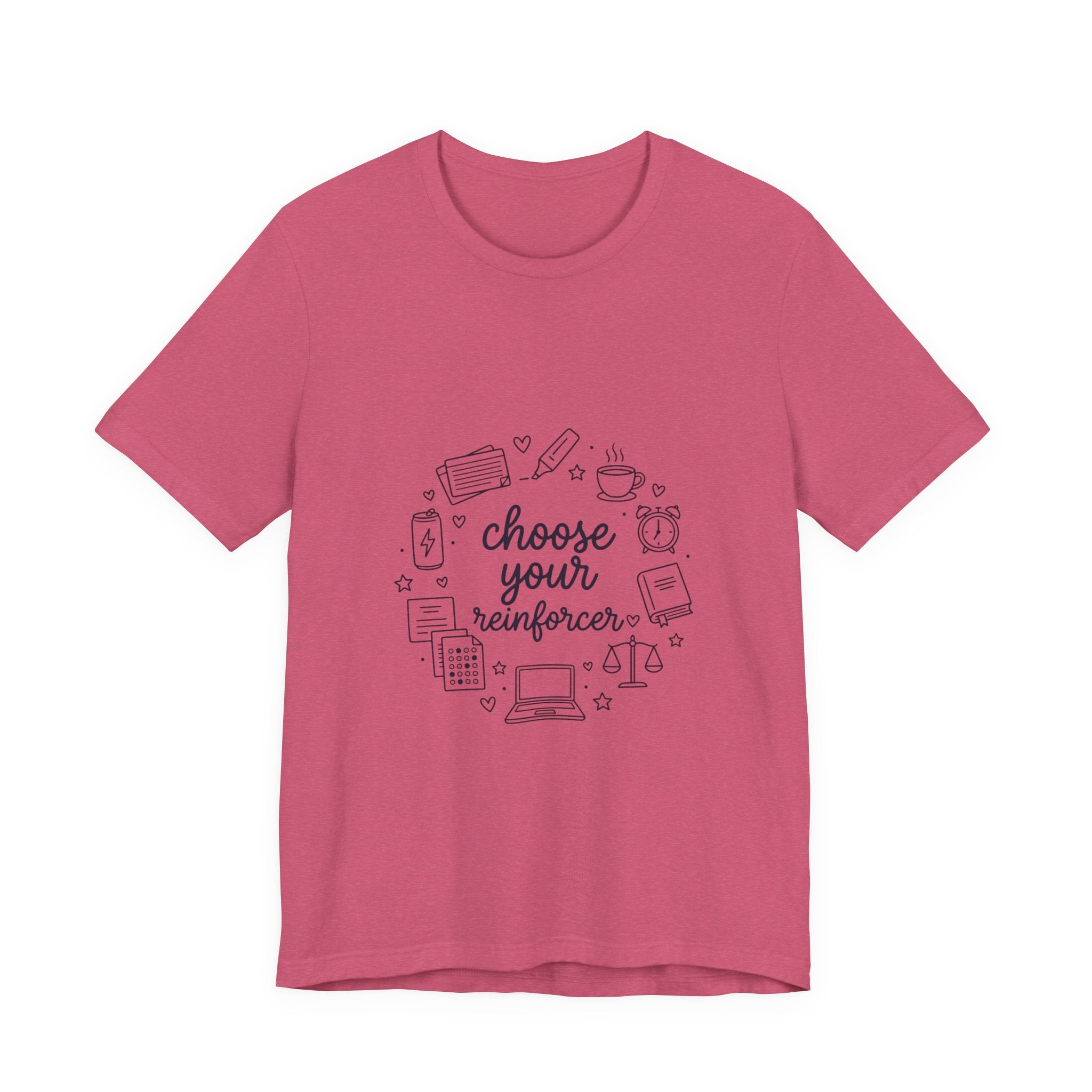 Teacher Humor T‑Shirt - "Choose Your Reinforcer" Classroom Reward Tee
