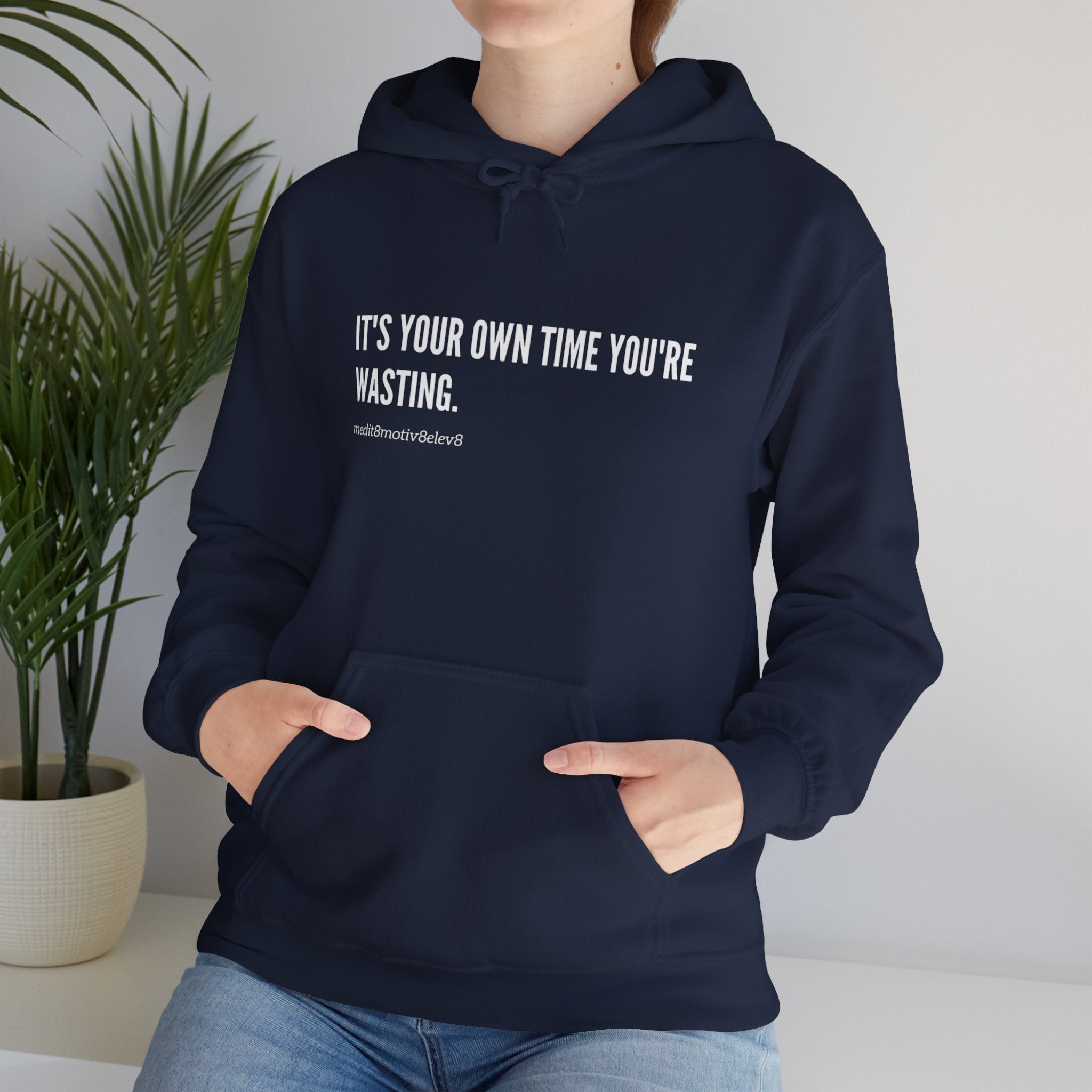 "your time" hoodie