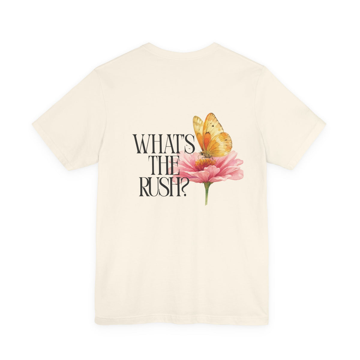 What's The Rush? Butterfly Floral Tee