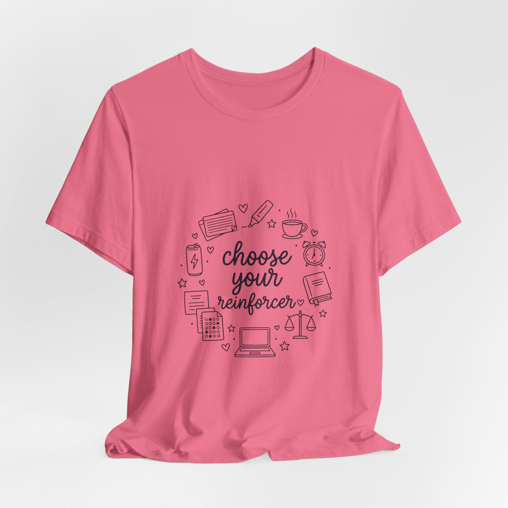 Teacher Humor T‑Shirt - "Choose Your Reinforcer" Classroom Reward Tee