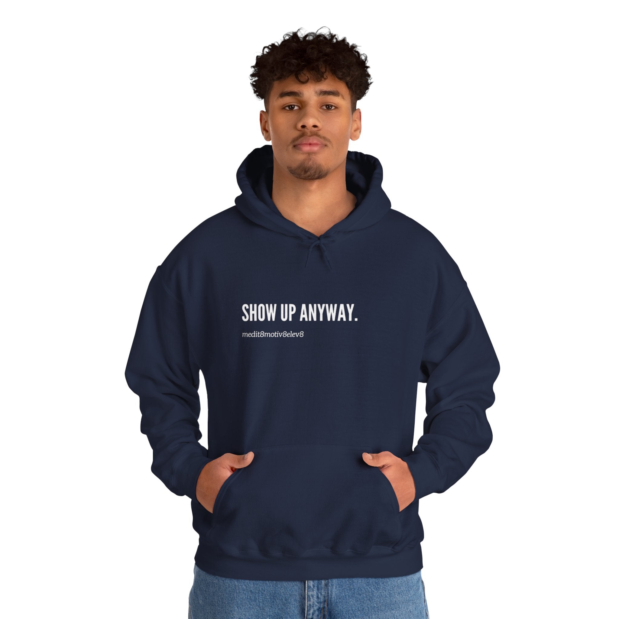 "show up" hoodie