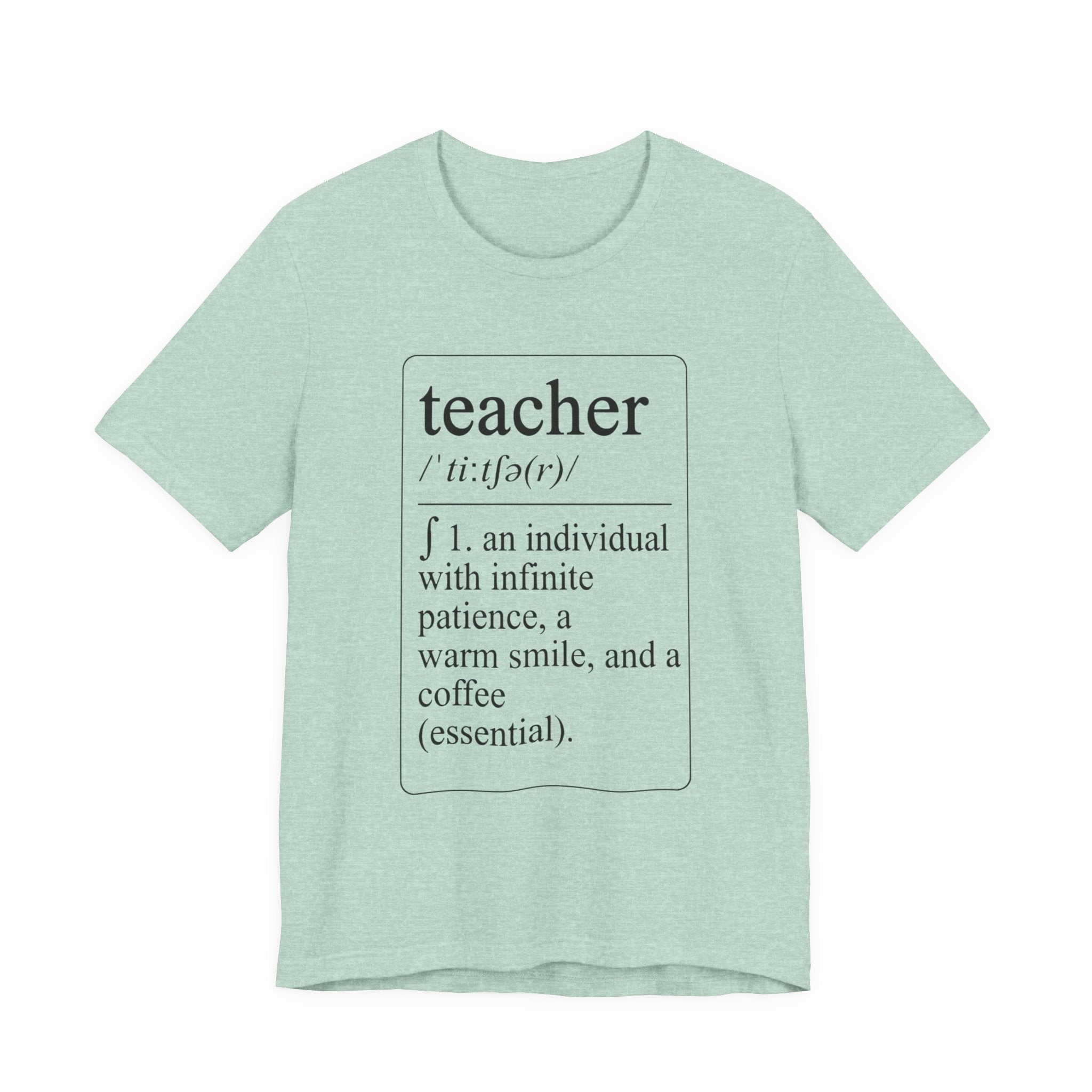 Teacher Definition T-Shirt — Funny Teacher Gift Tee ("teacher /ˈtiːtʃər/ 1. an individual with infinite patience, a warm smile, and a [...]