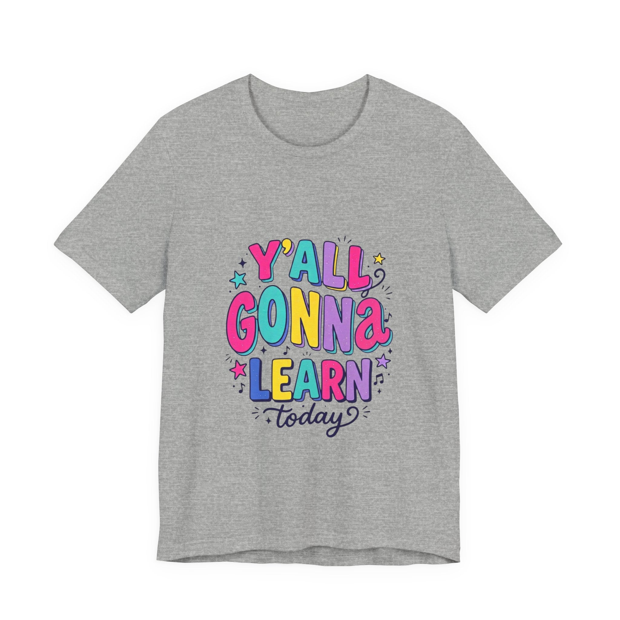 Y'all Gonna Learn Today Tee | Christian Rainbow Scripture Style